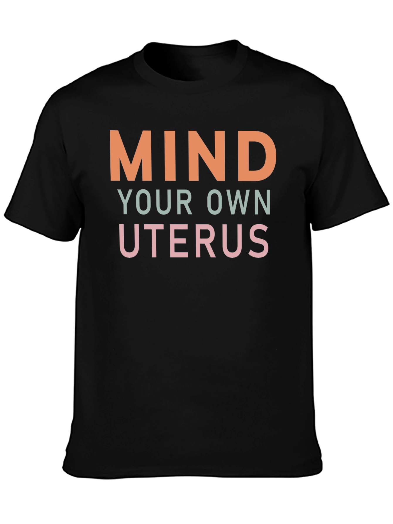 Mind Your Own Uterus Graphic Tee