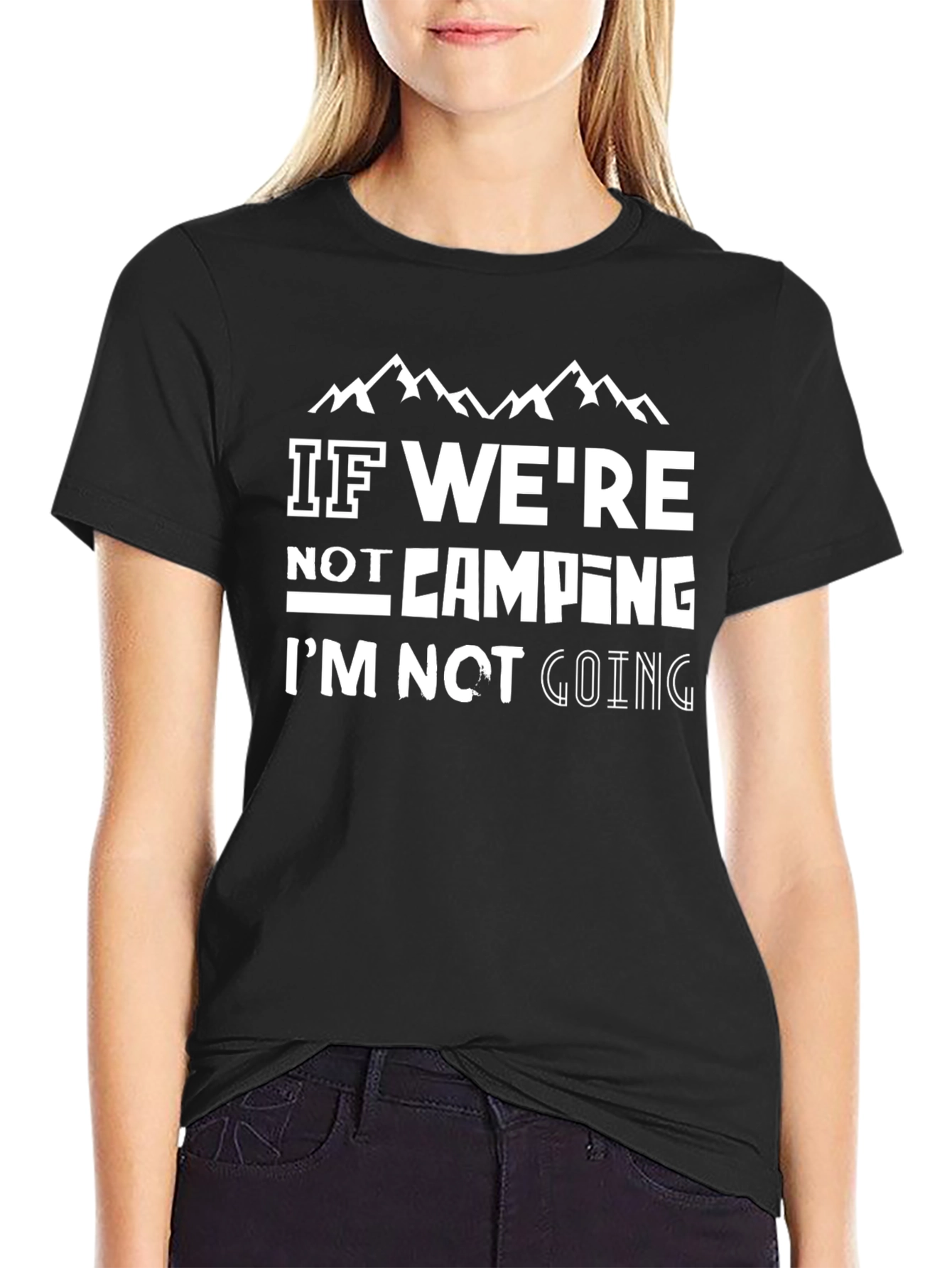 Camping Graphic Tee - If Were Not Camping T-Shirt