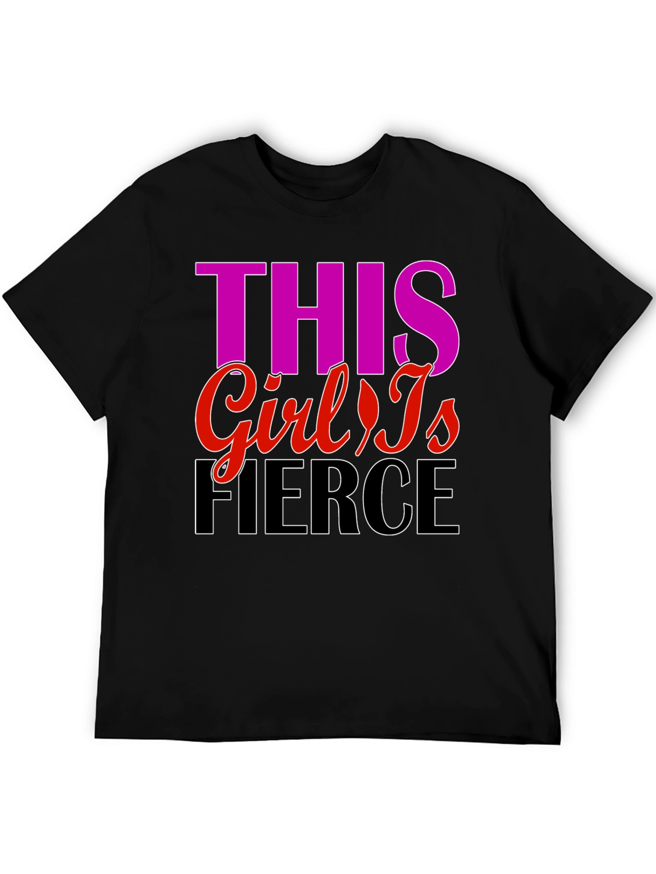 Fierce Girl T-Shirt - Bold Statement Tee
