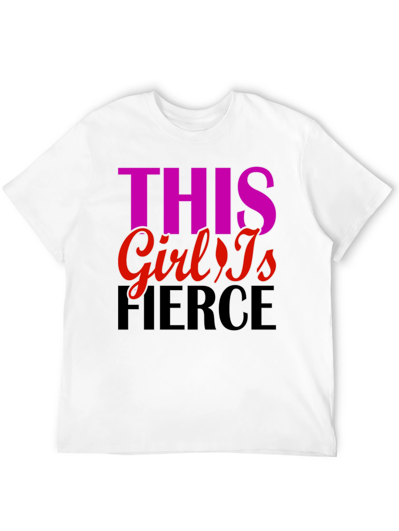 Fierce Girl T-Shirt - Bold Statement Tee