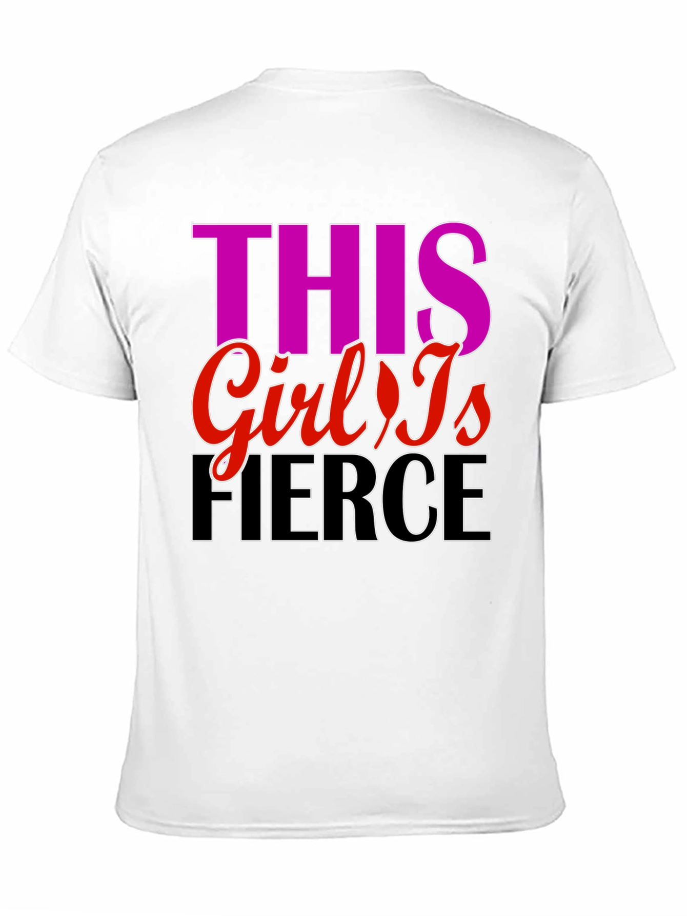 Fierce Girl T-Shirt - Bold Statement Tee
