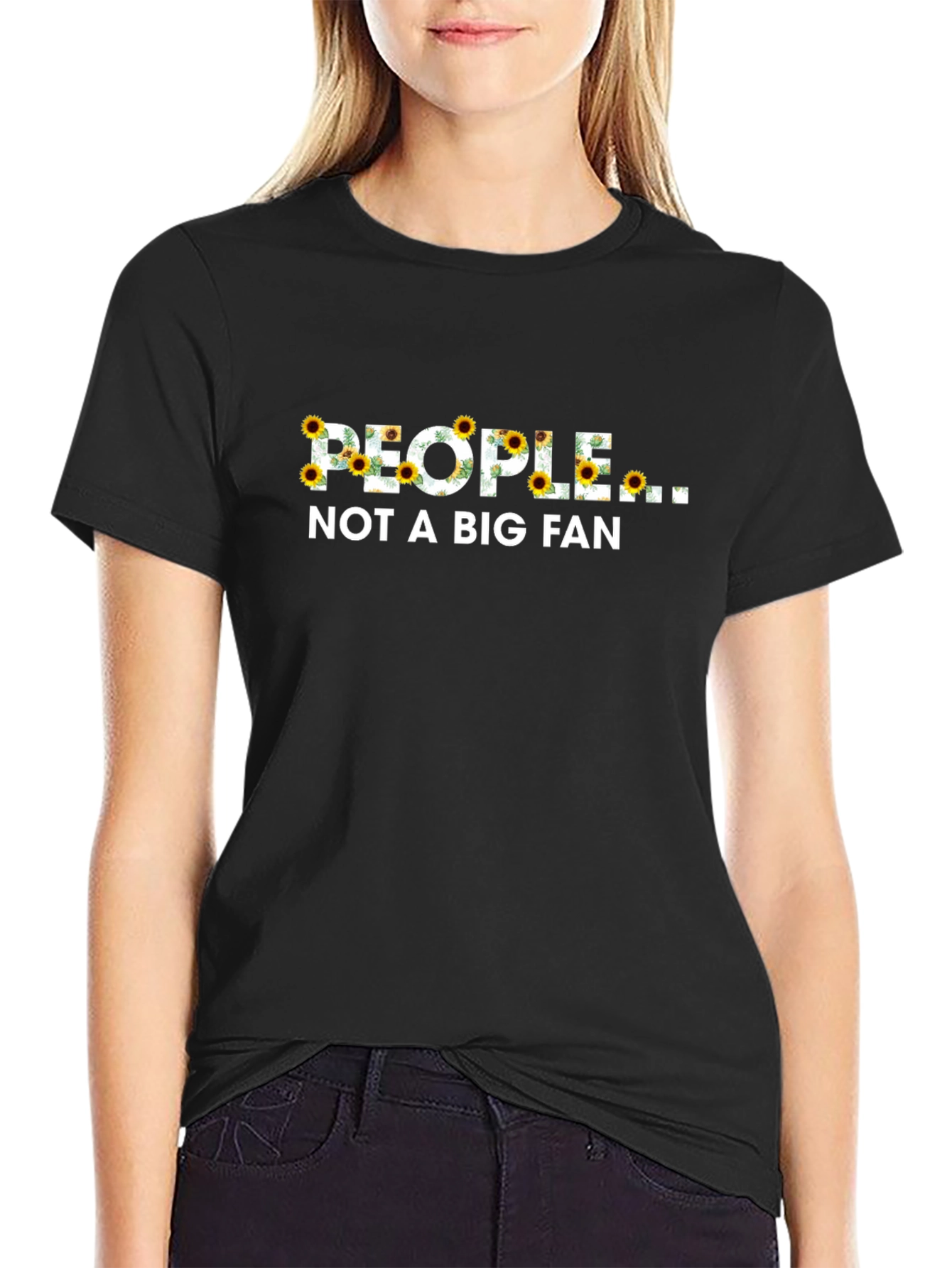 People Not A Big Fan Sunflower Graphic T-Shirt