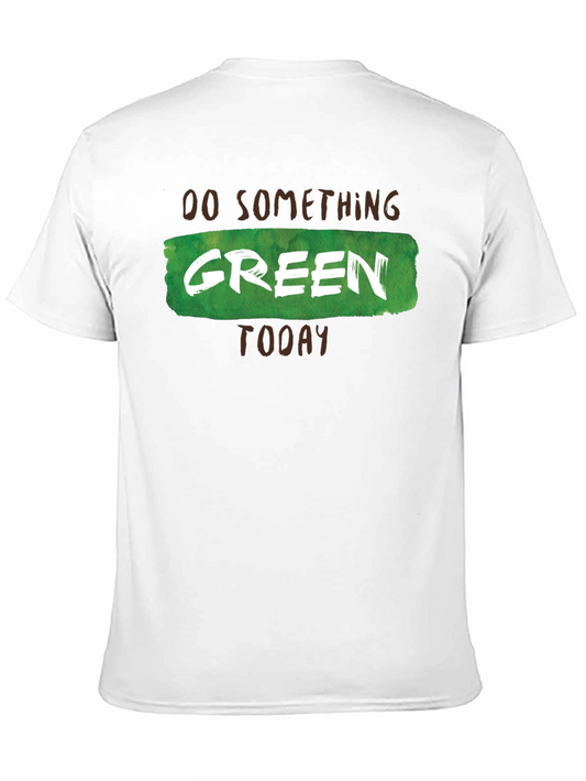 Do Something Green Today Graphic Tee