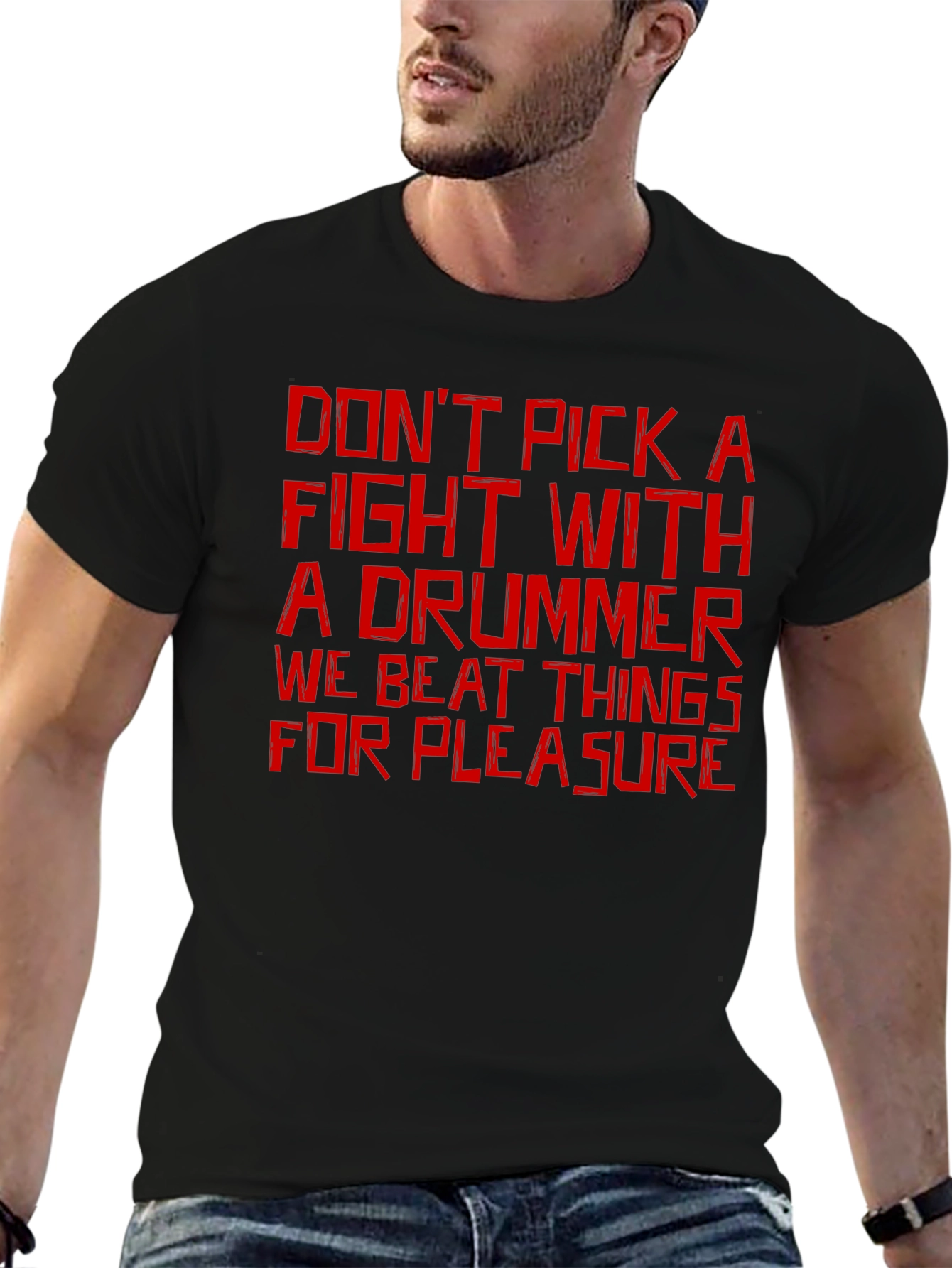 Dont Pick a Fight with a Drummer T-Shirt