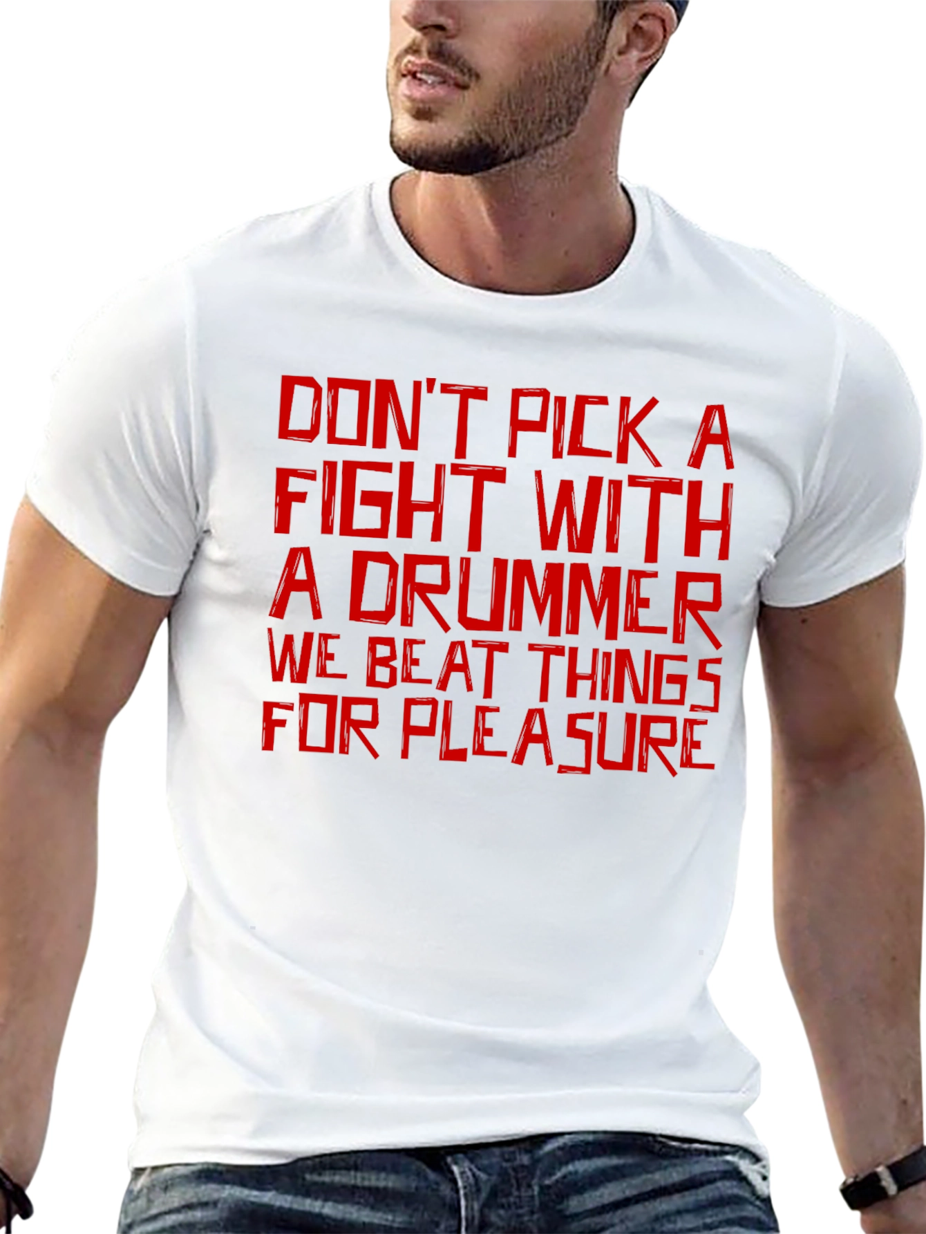 Dont Pick a Fight with a Drummer T-Shirt