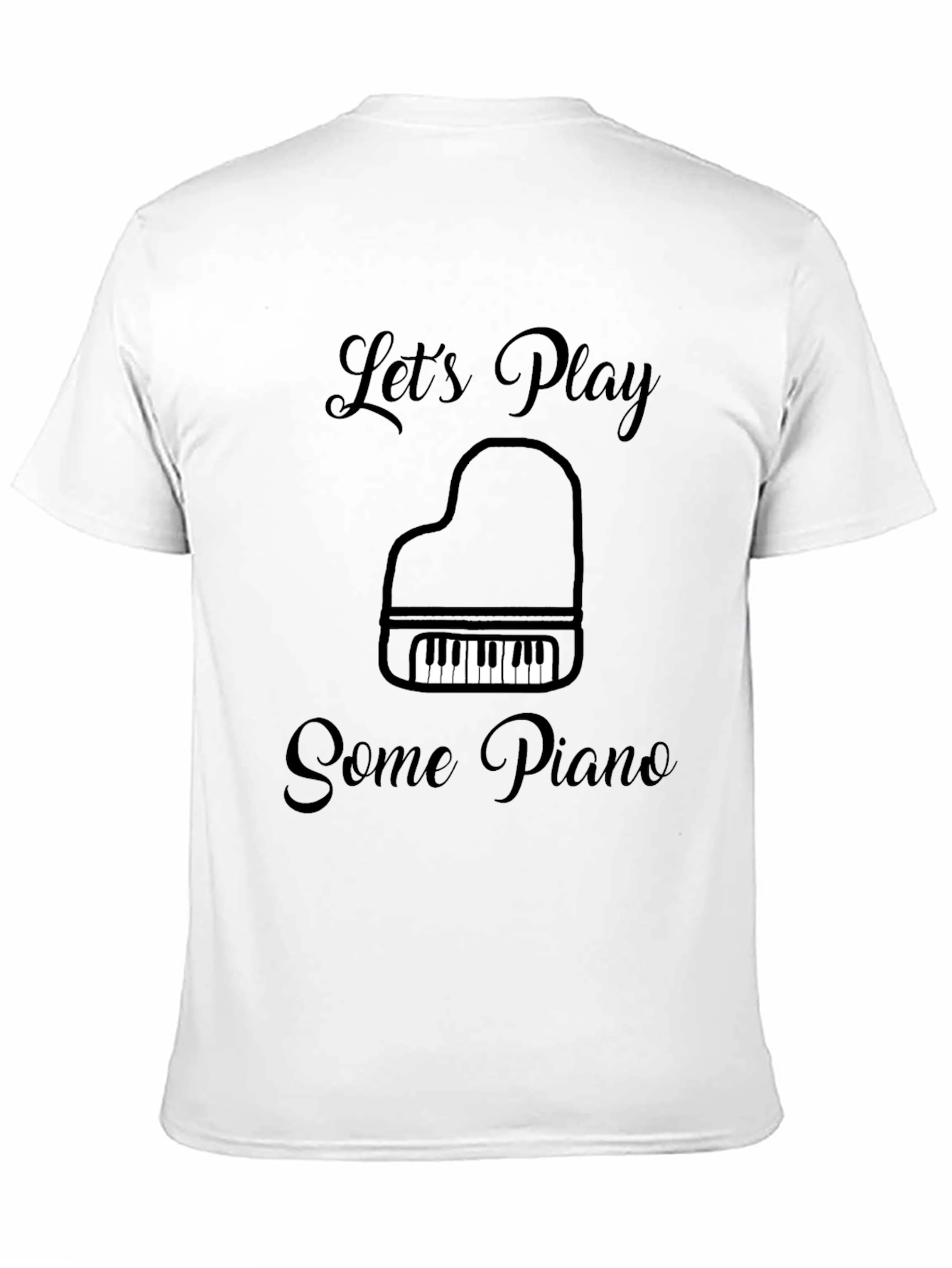 Lets Play Some Piano T-Shirt