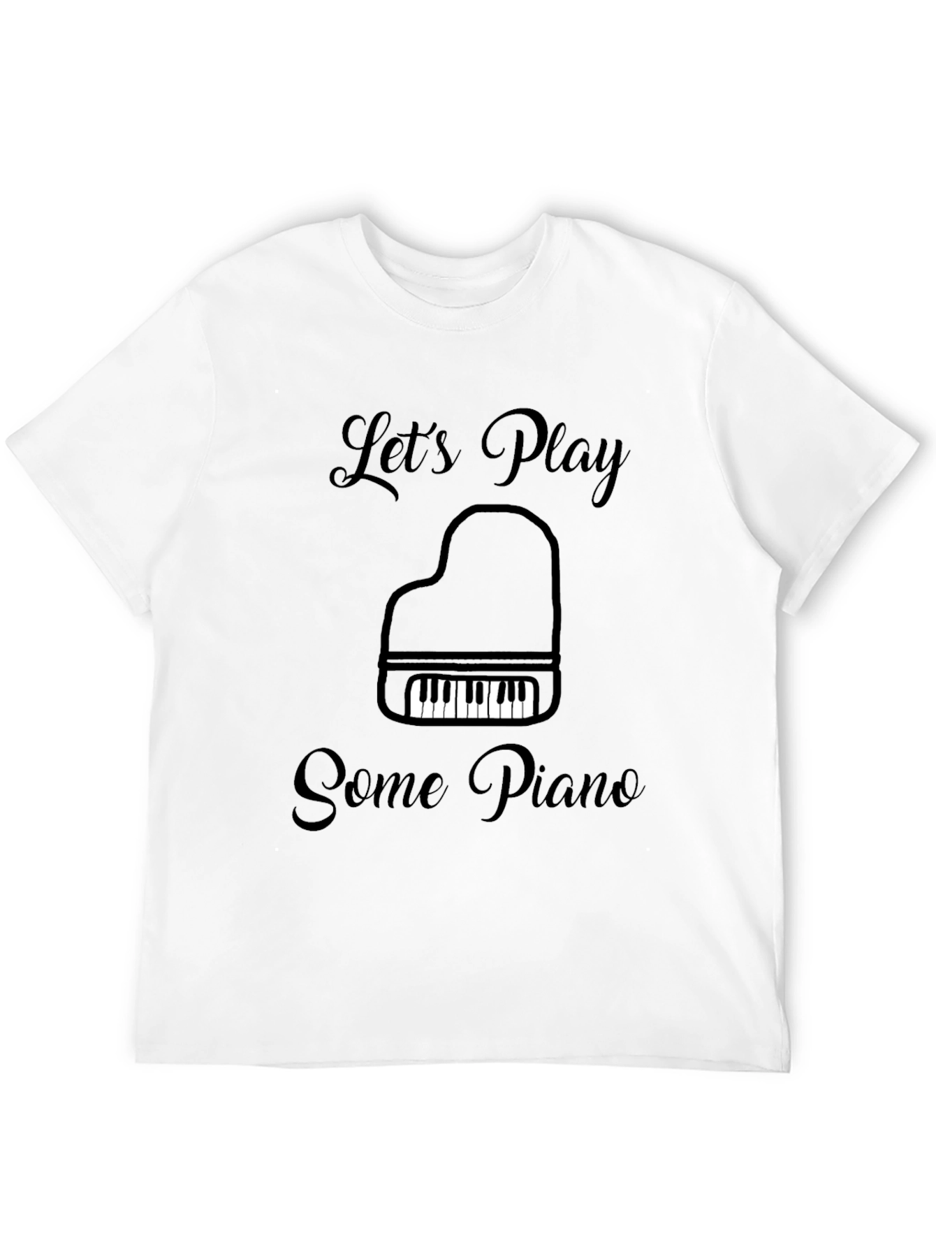 Lets Play Some Piano T-Shirt
