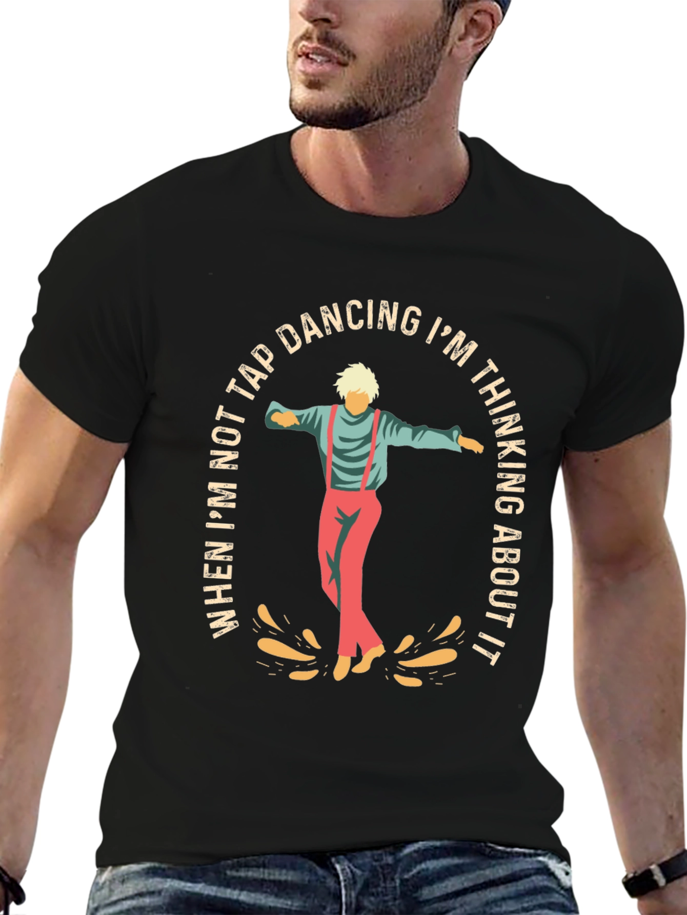 Tap Dancing T-Shirt: Im Thinking About It