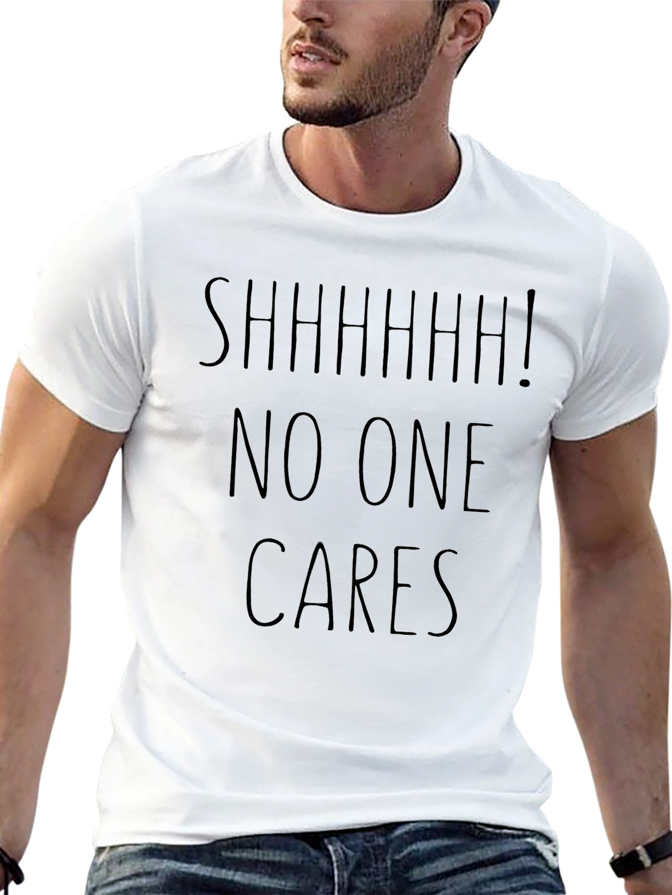 SHHHHH! No One Cares Sarcastic Graphic Tee