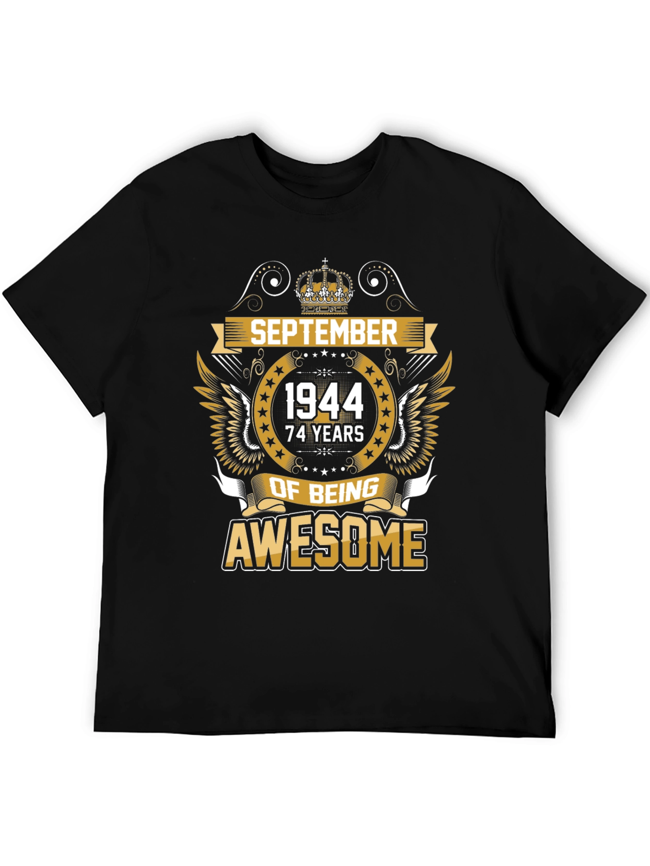September 1944 - 74 Years of Being Awesome T-Shirt