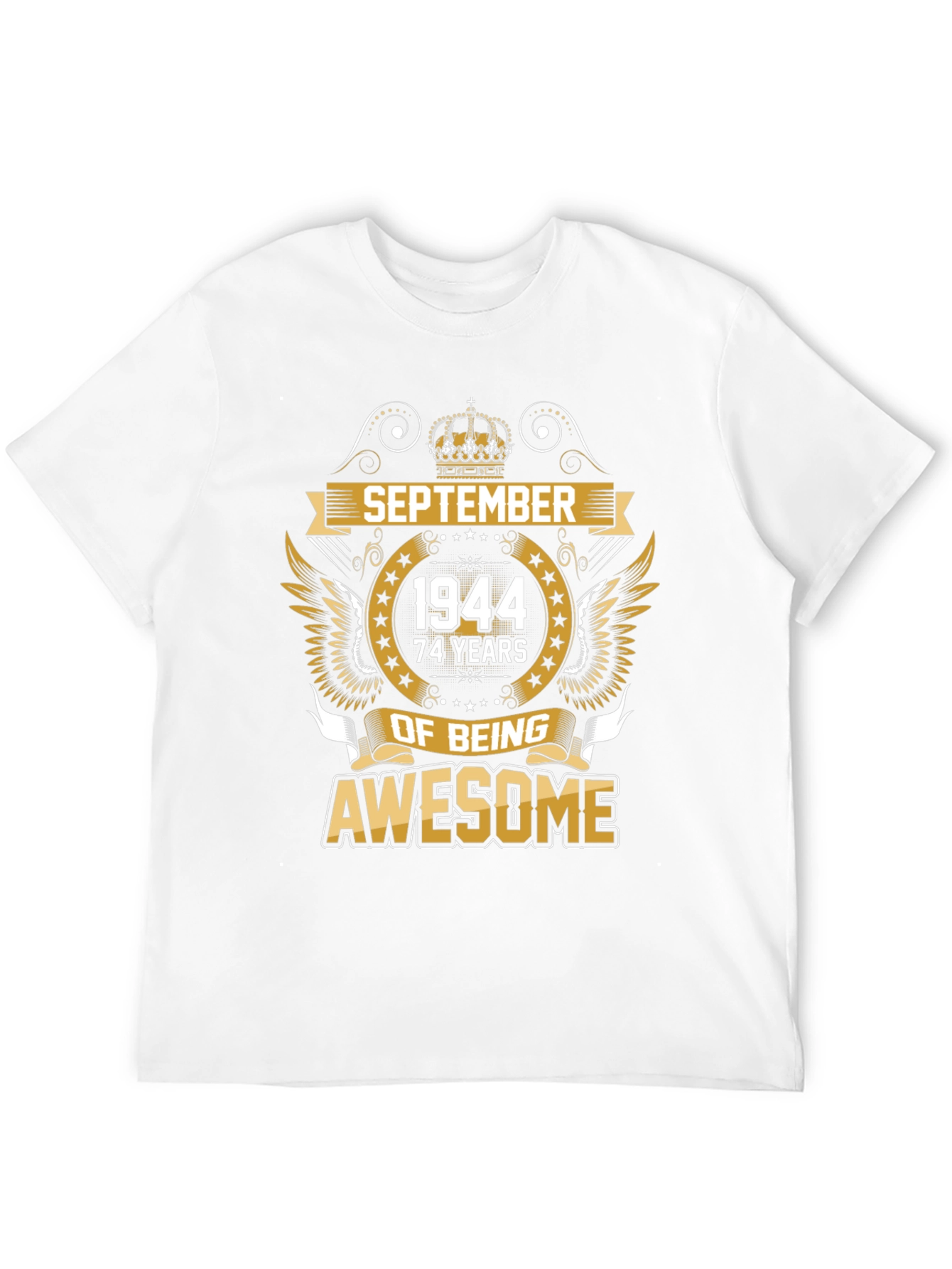 September 1944 - 74 Years of Being Awesome T-Shirt