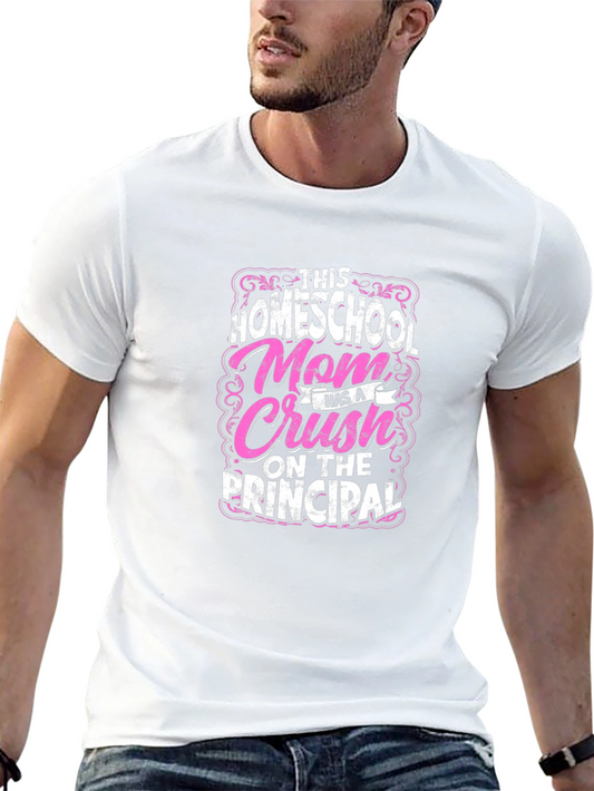 Homeschool Mom Principal Crush T-Shirt