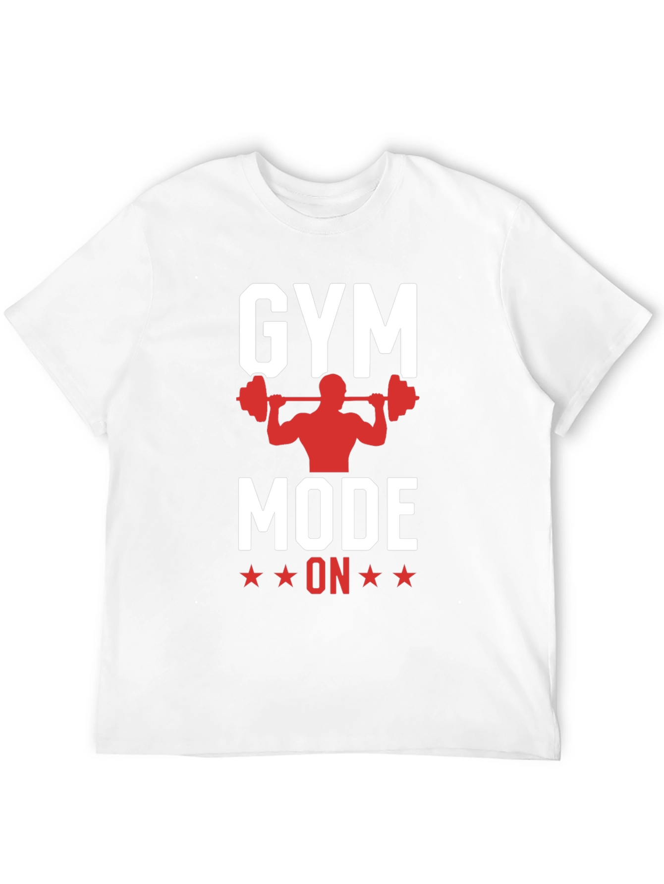 Gym Mode On T-Shirt - Workout Motivation