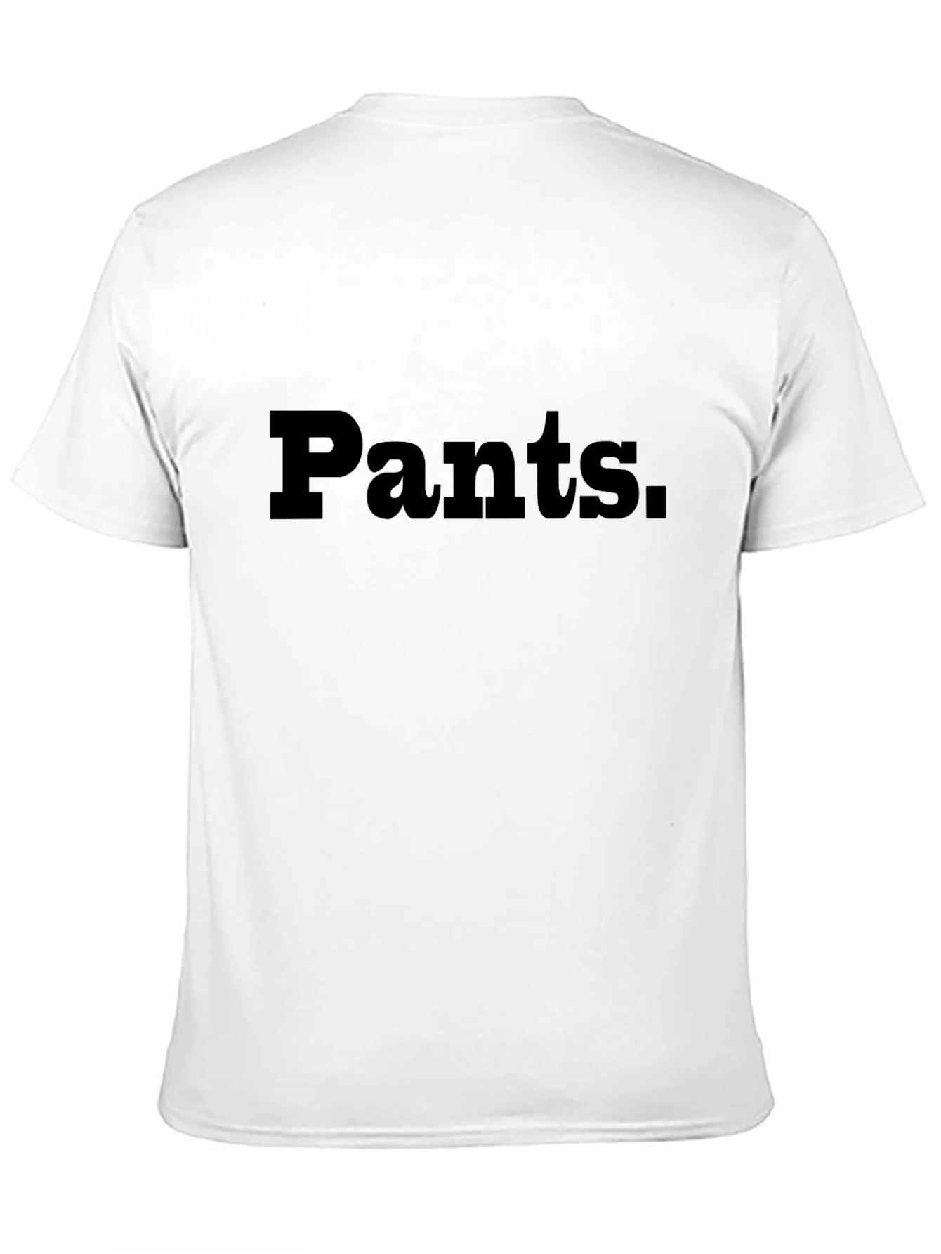 Pants. Statement T-Shirt - Classic & Comfortable