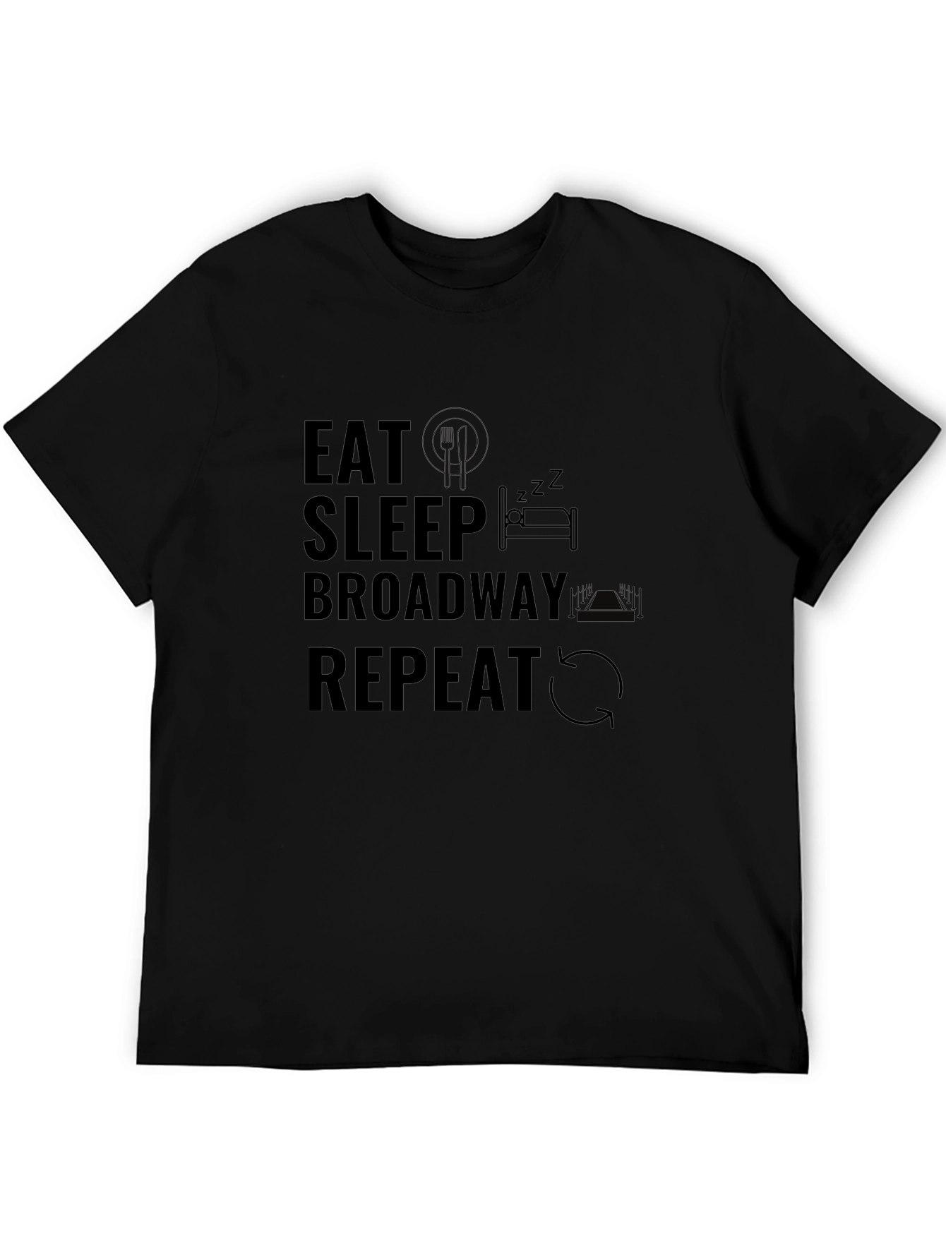Eat Sleep Broadway Repeat T-Shirt - Black Crew Neck