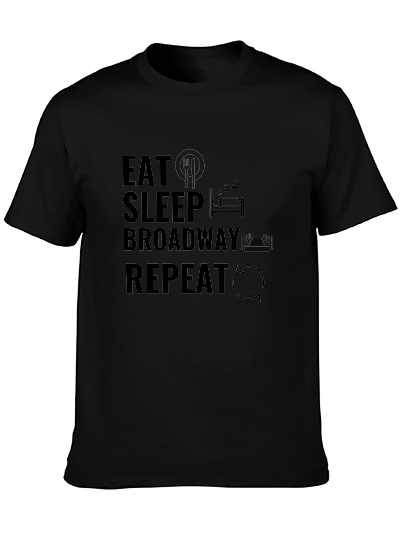 Eat Sleep Broadway Repeat T-Shirt - Black Crew Neck