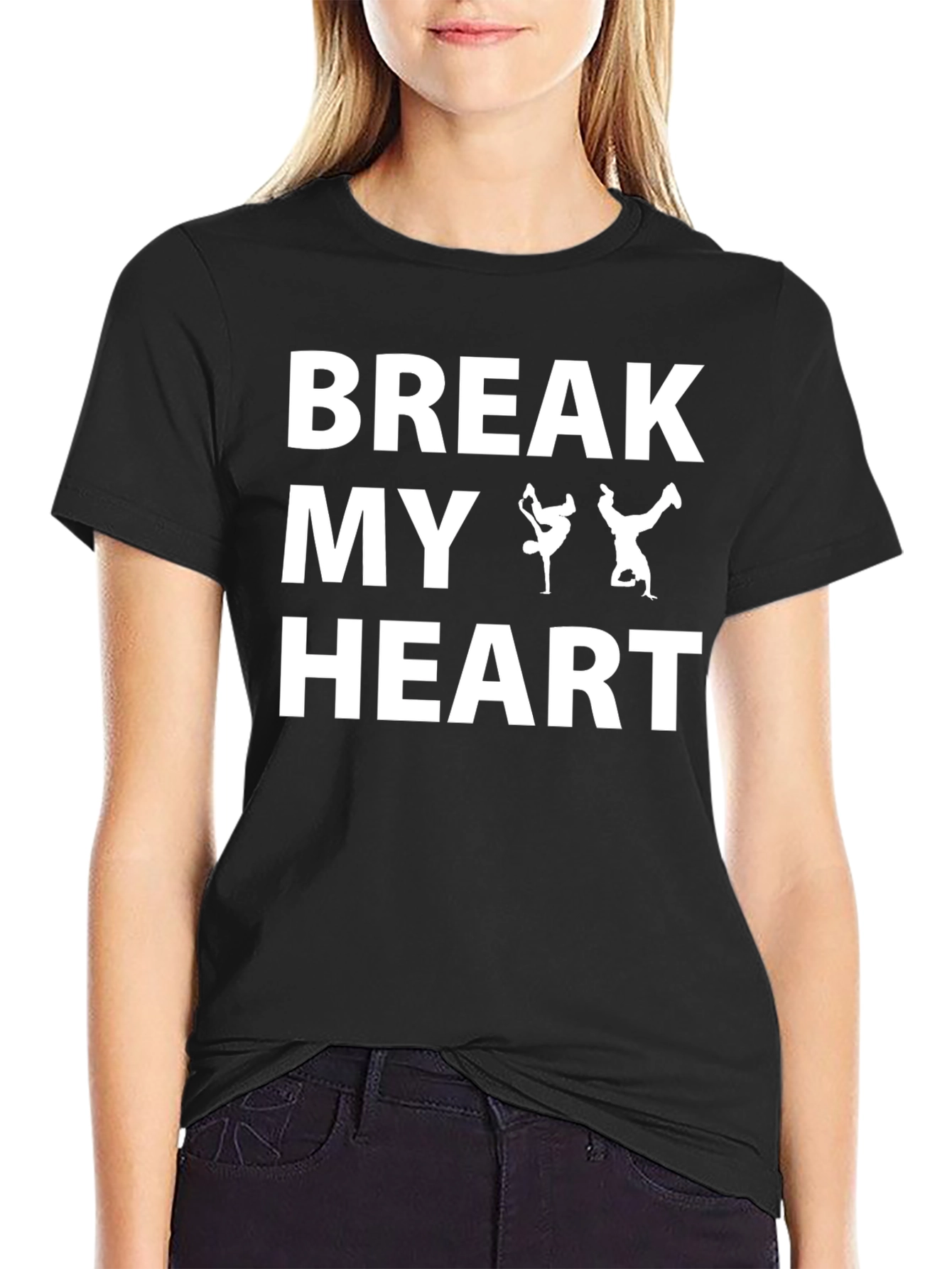 Break My Heart T-Shirt - B-Boy Dance Design