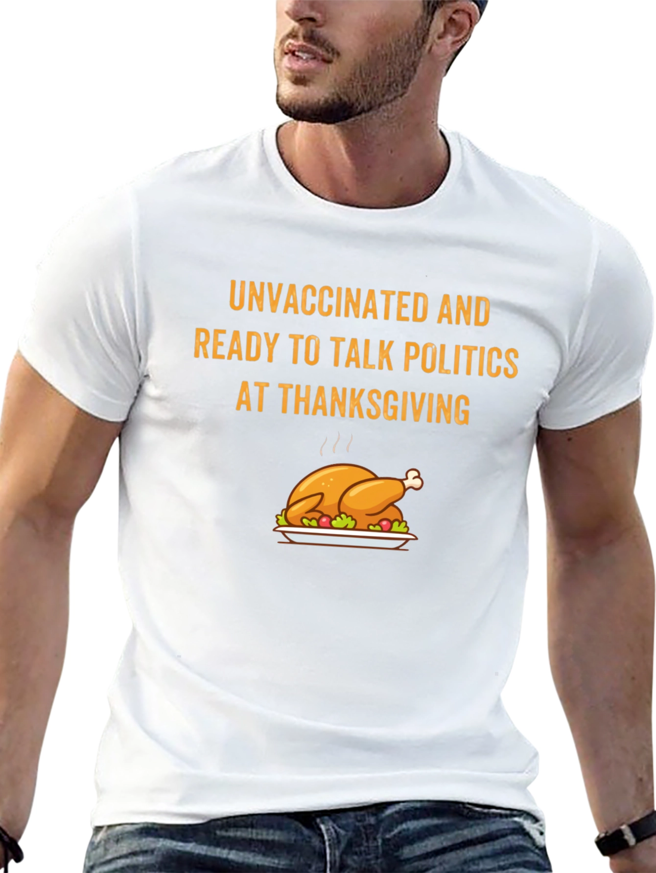 Unvaccinated Thanksgiving Political Talk T-Shirt