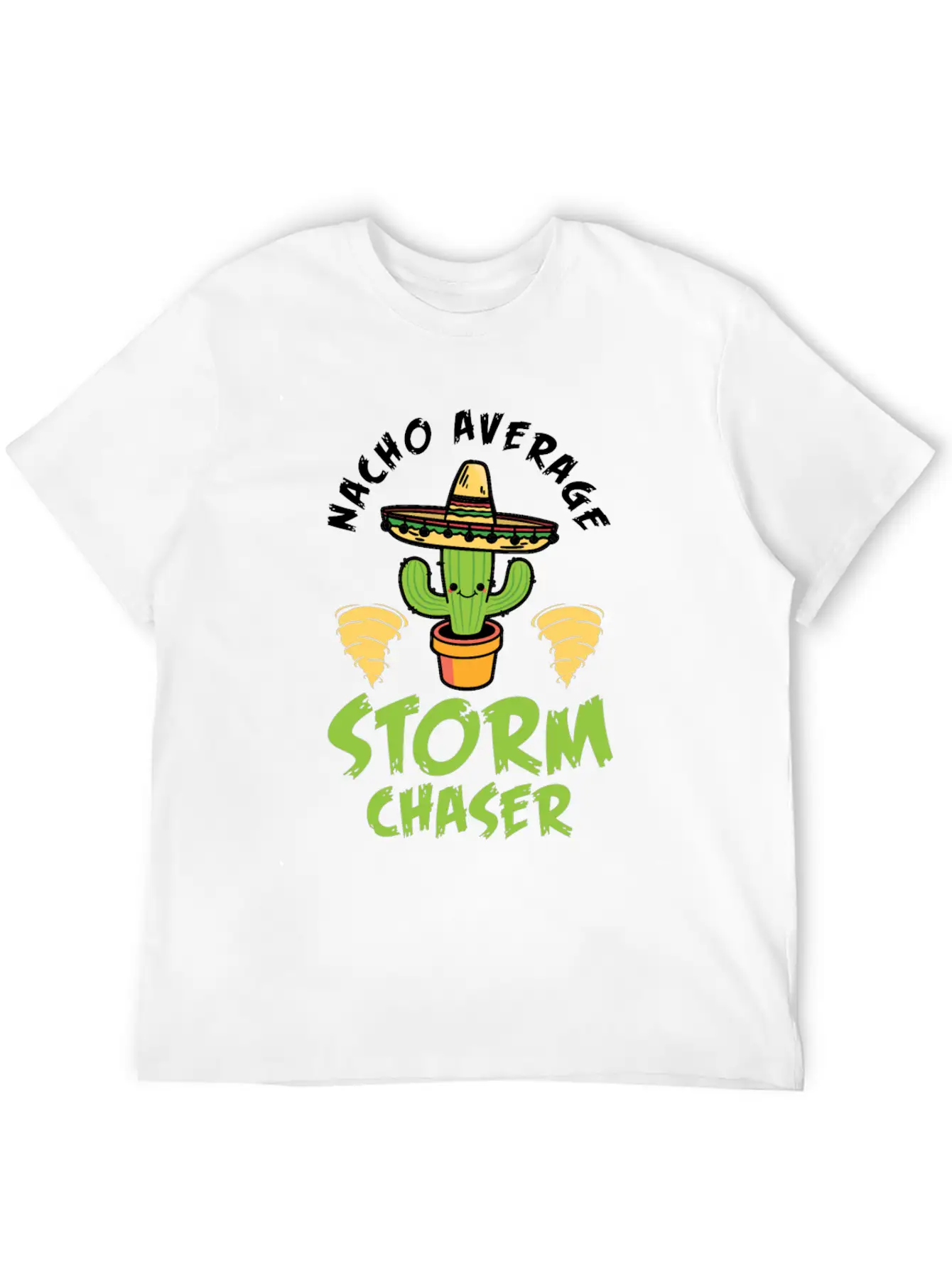 Nacho Average Storm Chaser Tornado Twister Weather Unisex Casual T-Shirt – Clean Design For Daily Comfort