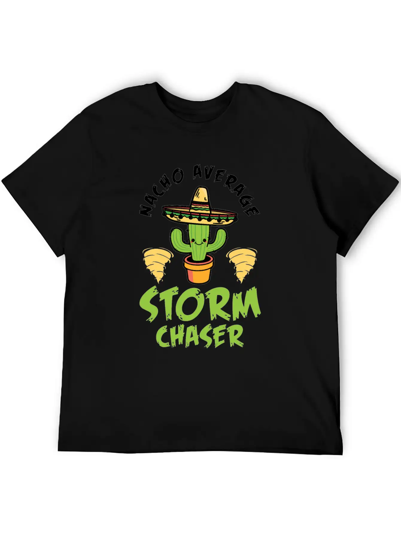 Nacho Average Storm Chaser Tornado Twister Weather Unisex Casual T-Shirt – Clean Design For Daily Comfort