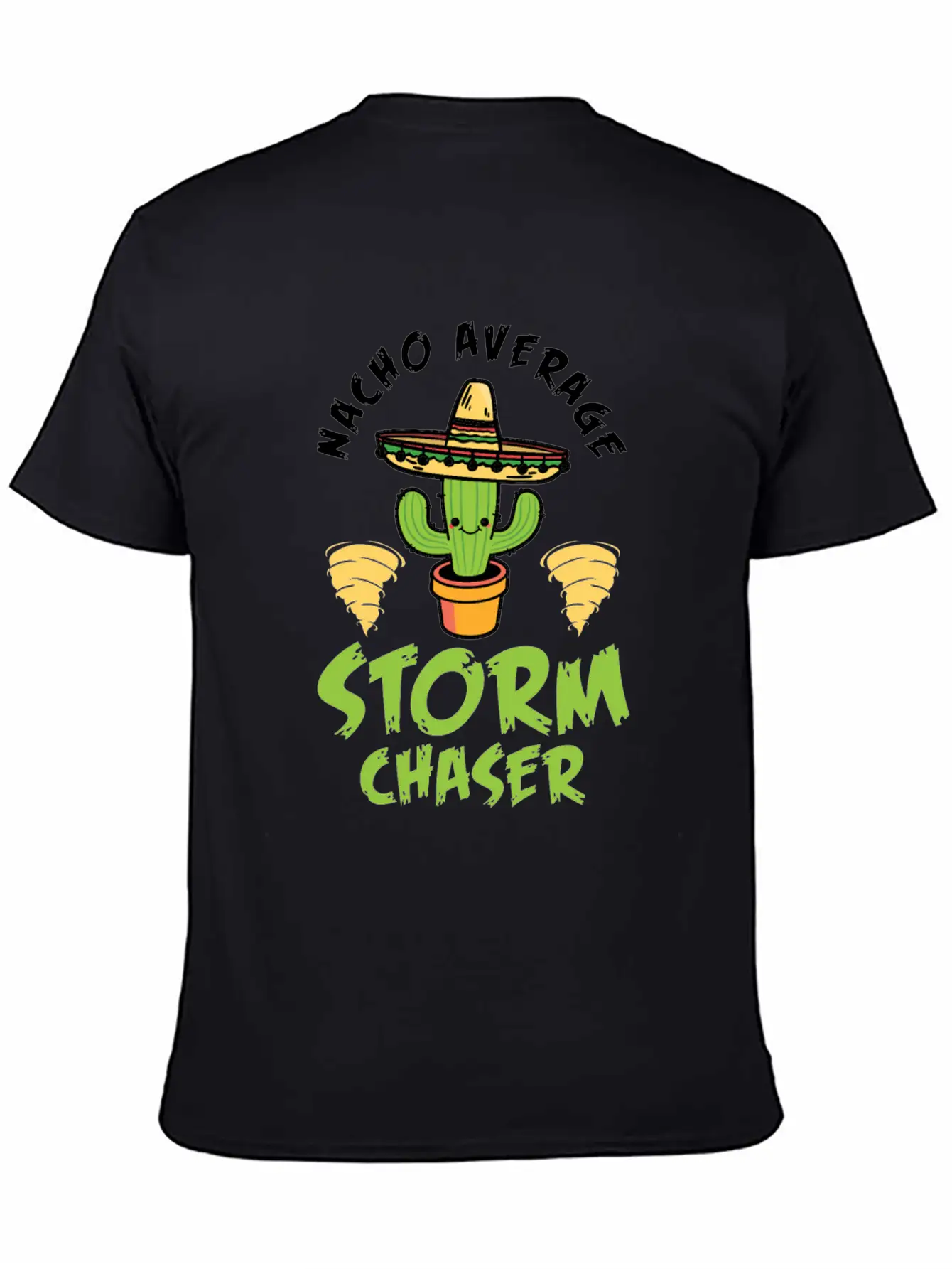 Nacho Average Storm Chaser Tornado Twister Weather Unisex Casual T-Shirt – Clean Design For Daily Comfort