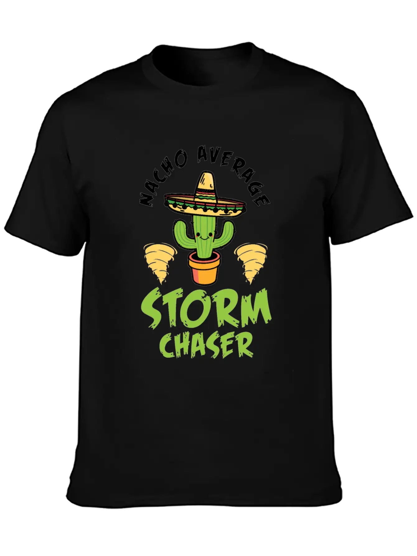 Nacho Average Storm Chaser Tornado Twister Weather Unisex Casual T-Shirt – Clean Design For Daily Comfort