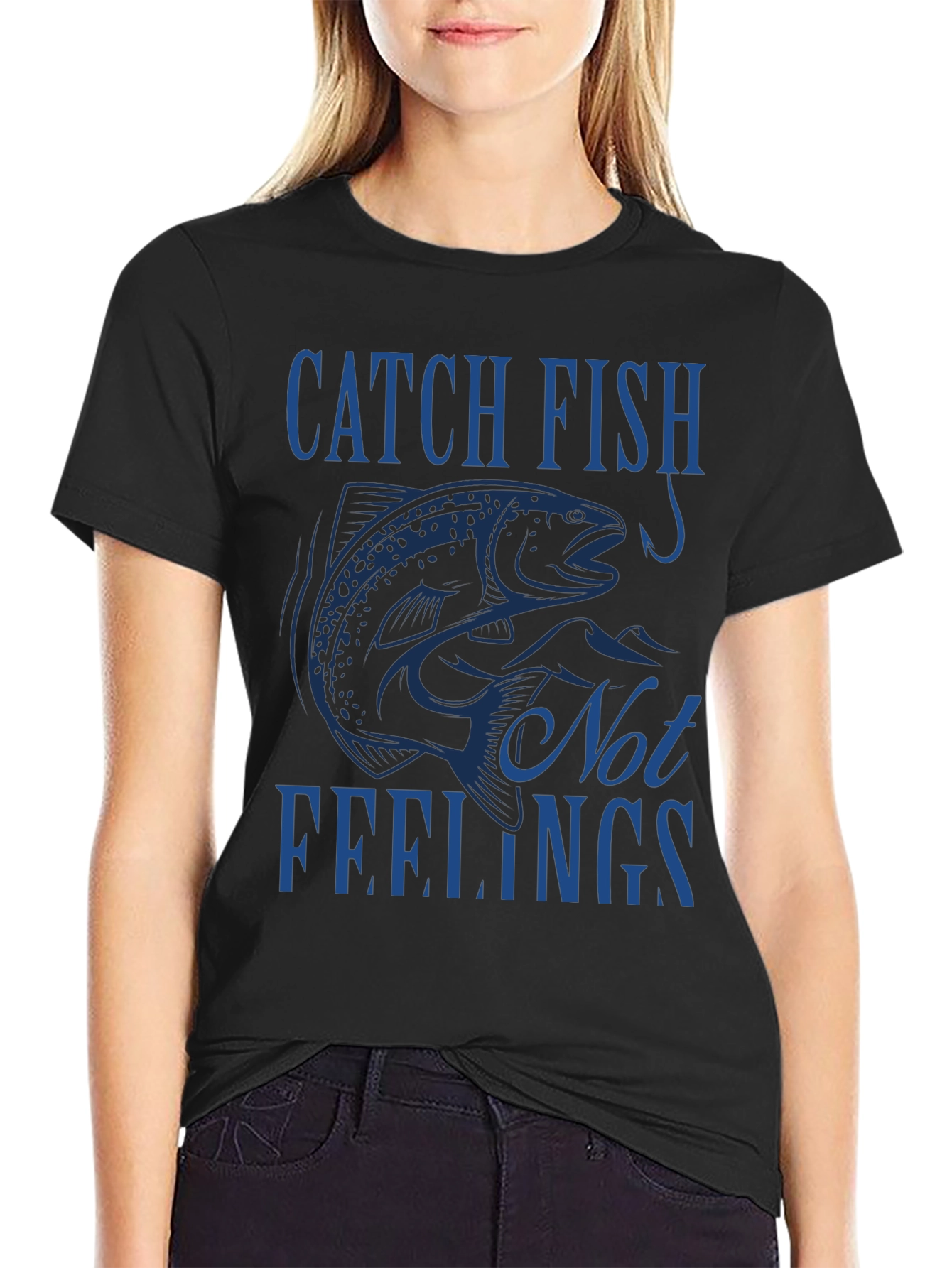 Catch Fish Not Feelings T-Shirt - Fishing Tee