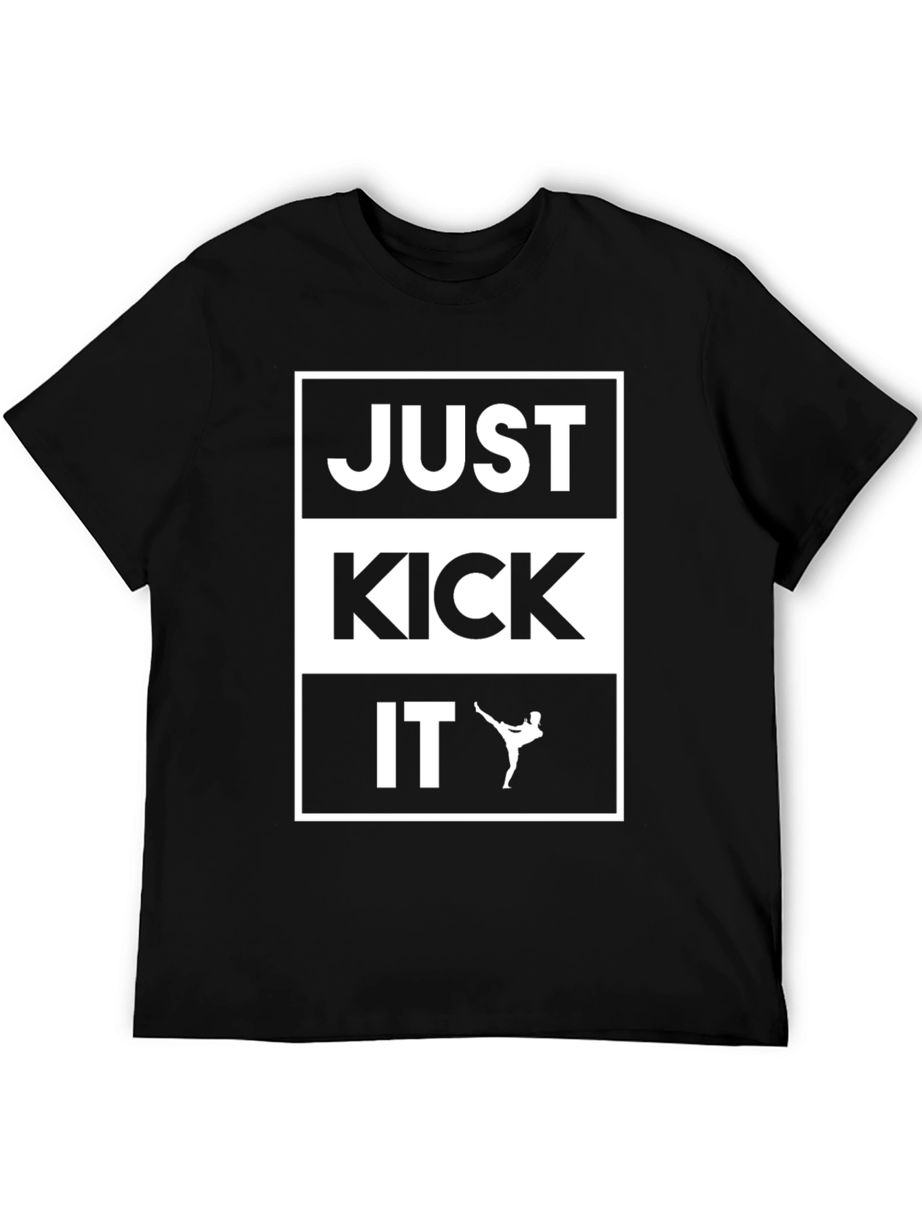 Just Kick It T-Shirt - Martial Arts Inspired Tee