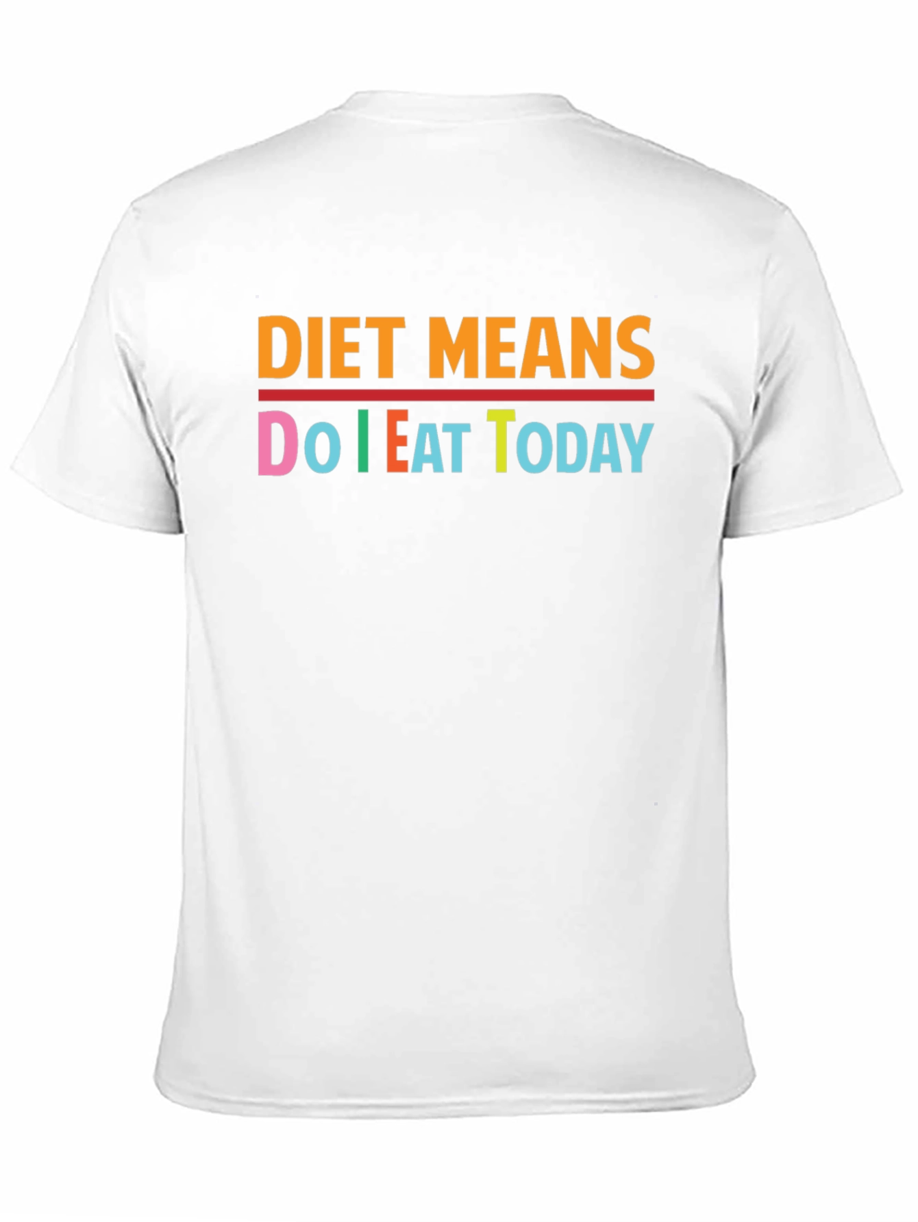 Diet Means Do I Eat Today Black T-Shirt