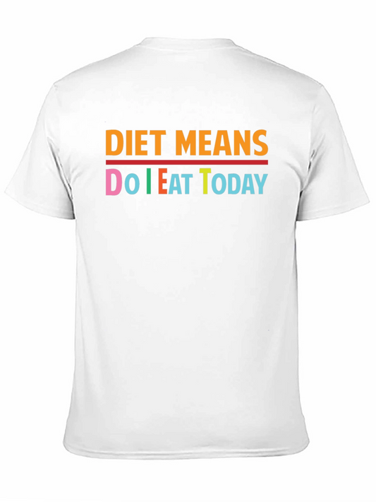Diet Means Do I Eat Today Black T-Shirt
