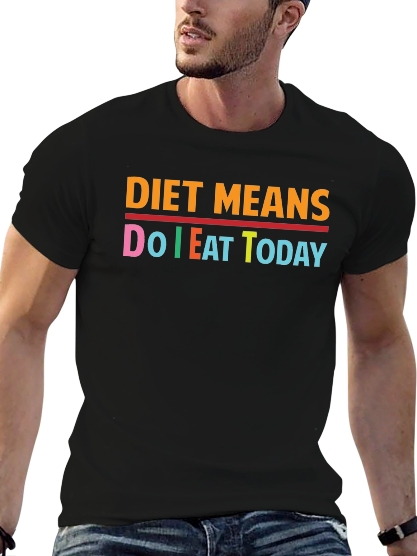 Diet Means Do I Eat Today Black T-Shirt