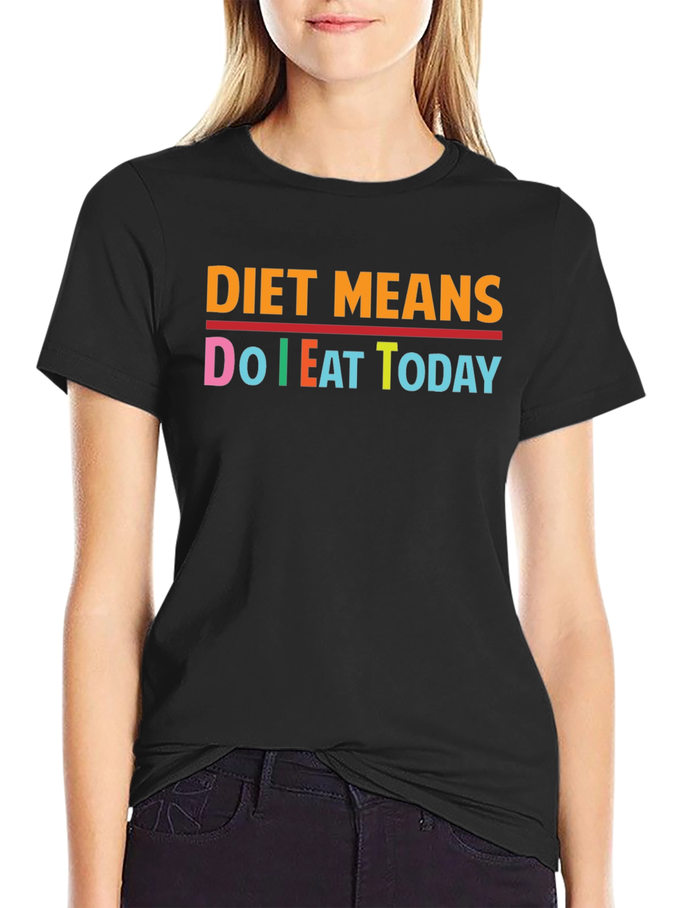Diet Means Do I Eat Today Black T-Shirt