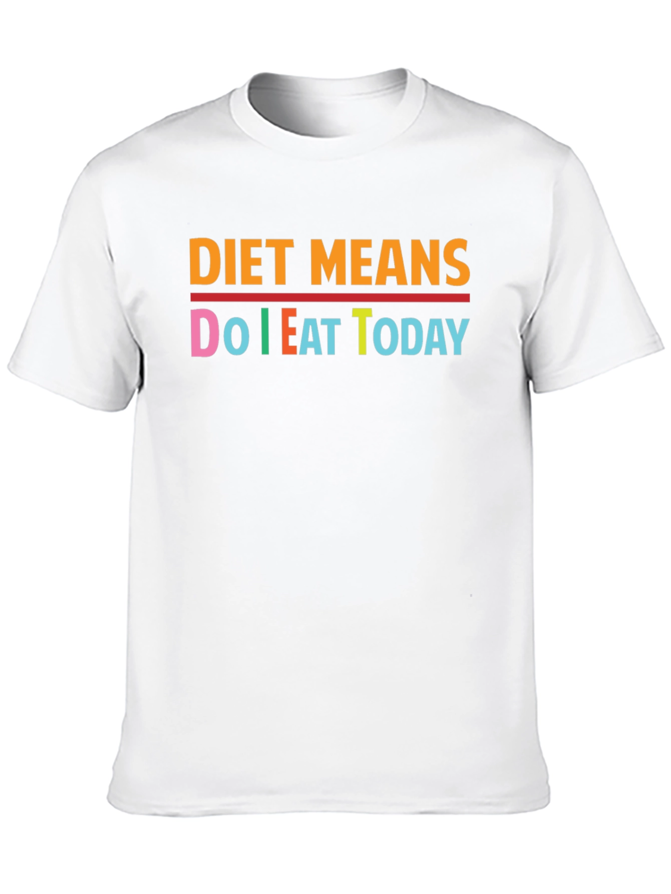Diet Means Do I Eat Today Black T-Shirt