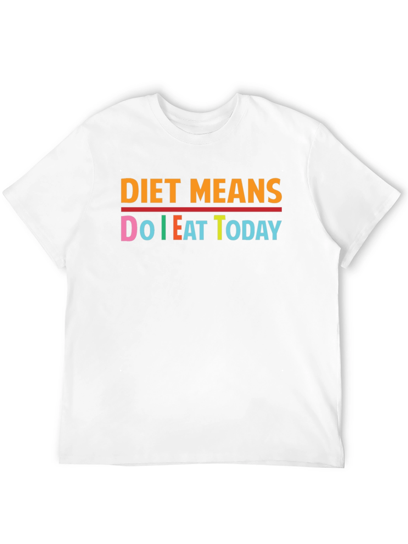 Diet Means Do I Eat Today Black T-Shirt