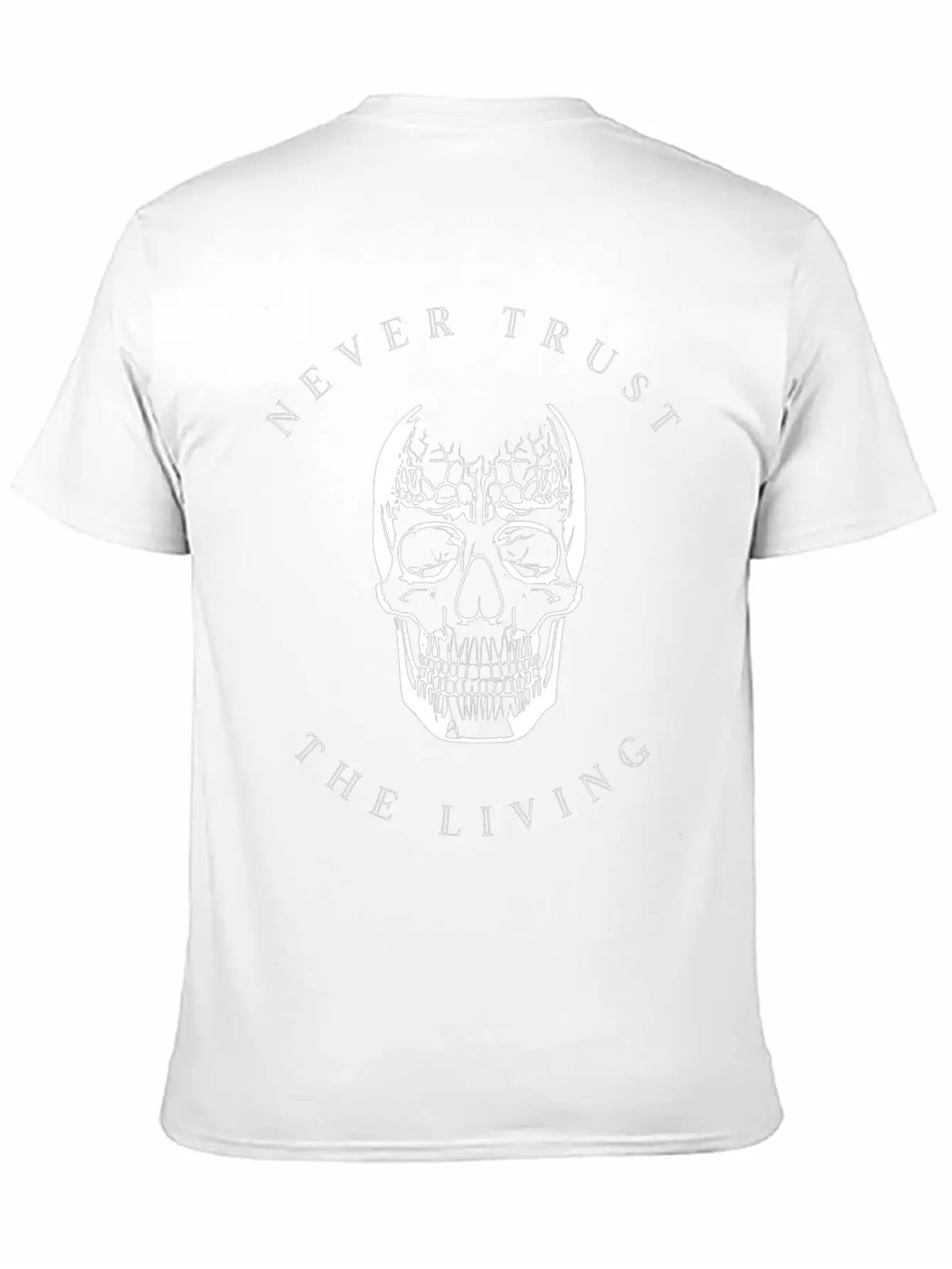Never Trust The Living Unisex Casual T-Shirt – Clean Design For Daily Comfort