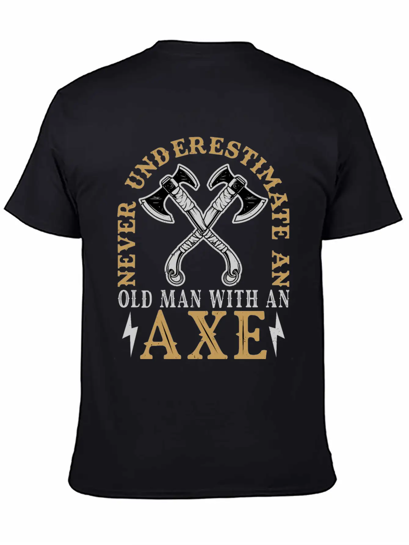 Never Underestimate An Old Man With An Axe Unisex Casual T-Shirt – Clean Design For Daily Comfort