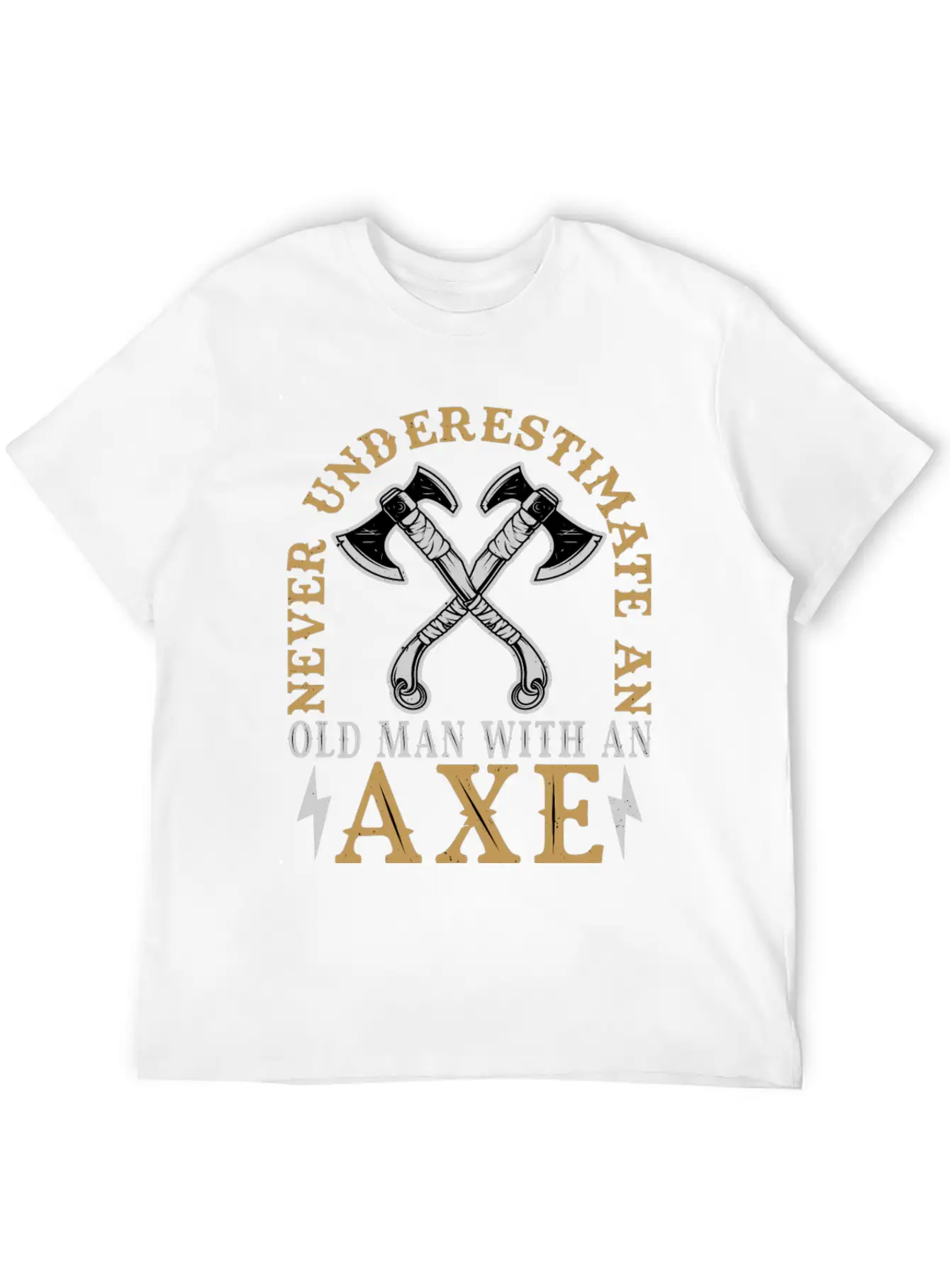 Never Underestimate An Old Man With An Axe Unisex Casual T-Shirt – Clean Design For Daily Comfort