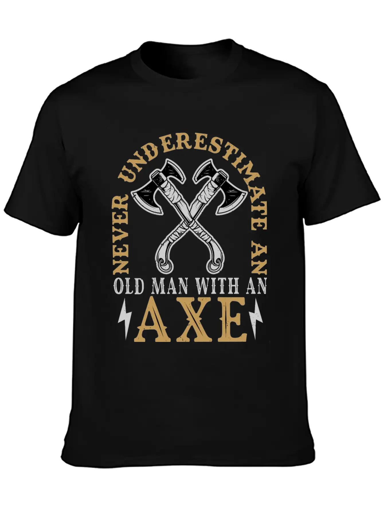 Never Underestimate An Old Man With An Axe Unisex Casual T-Shirt – Clean Design For Daily Comfort