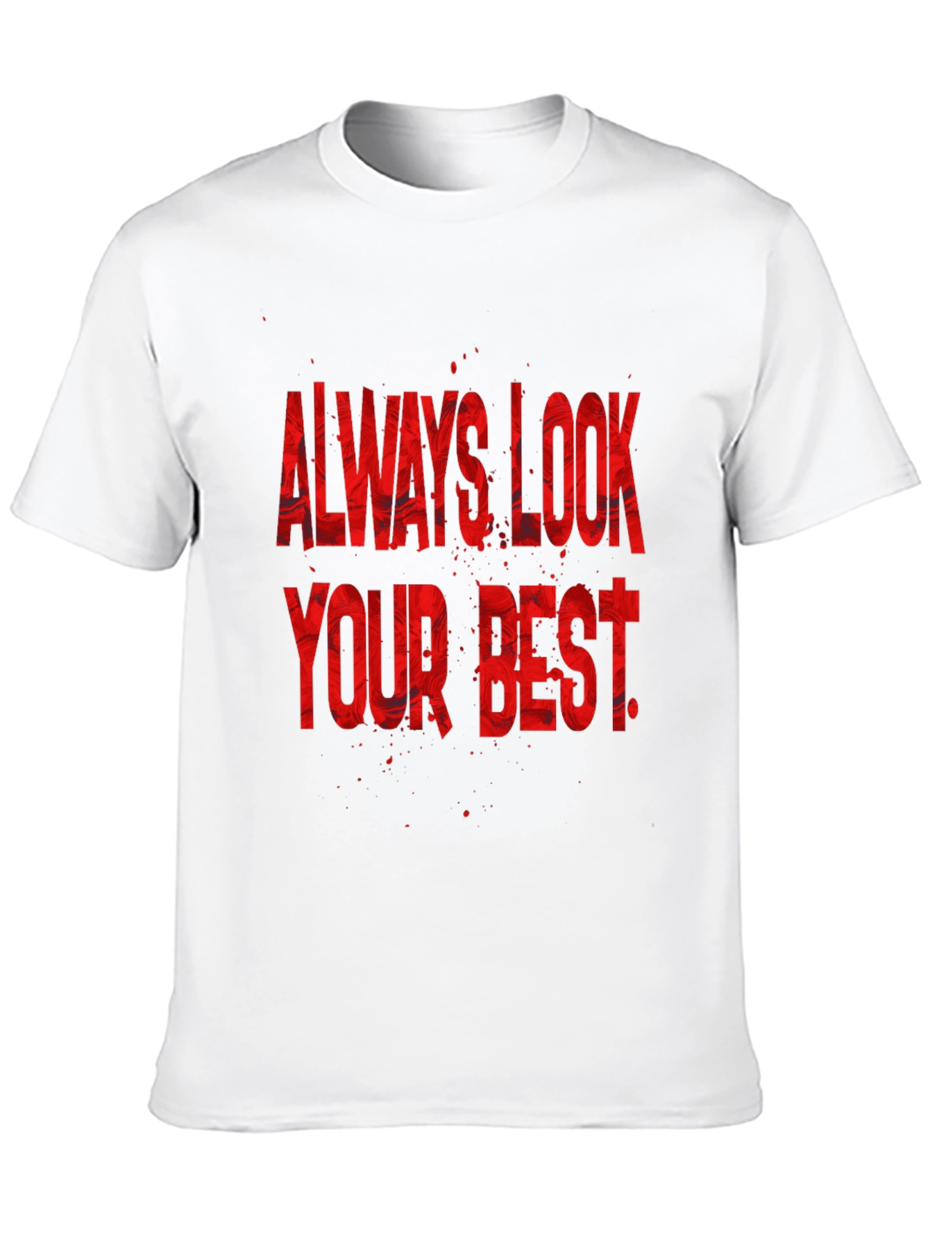Always Look Your Best Graphic Tee