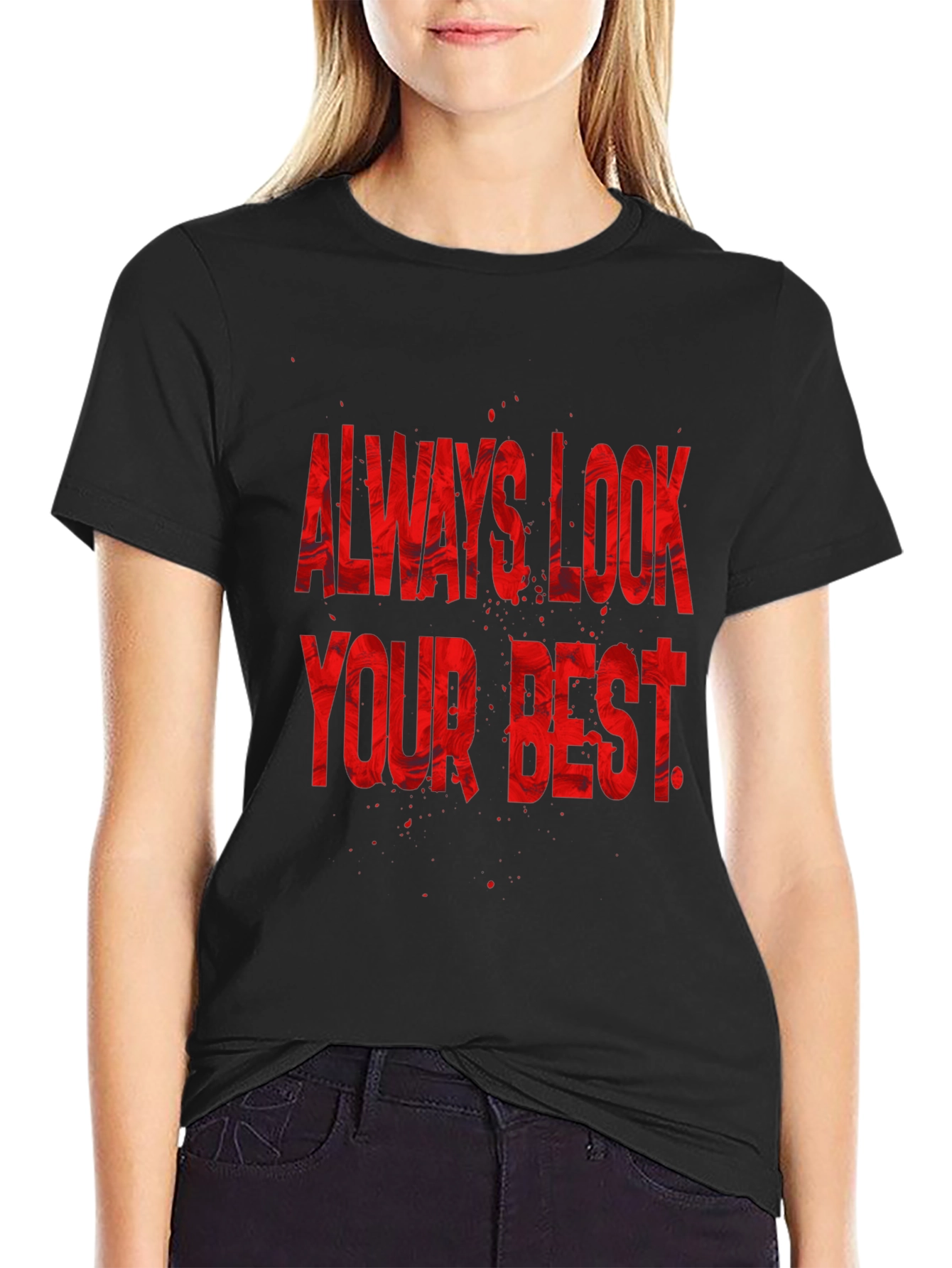 Always Look Your Best Graphic Tee