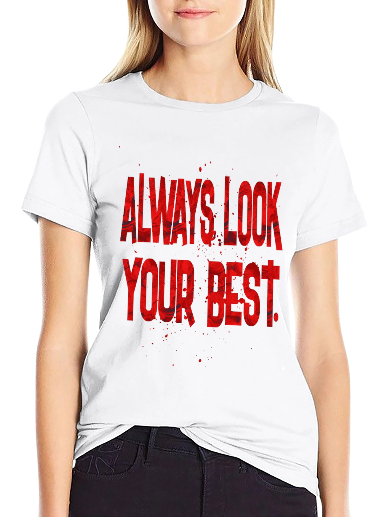 Always Look Your Best Graphic Tee