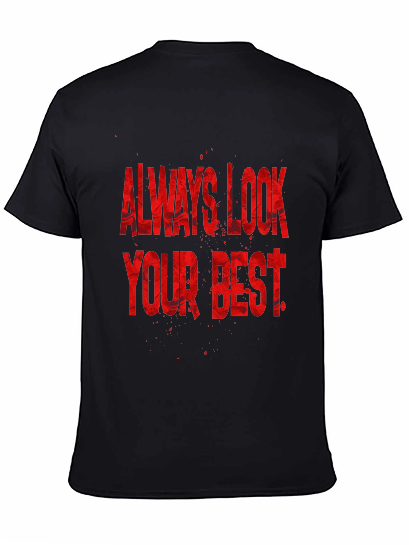 Always Look Your Best Graphic Tee