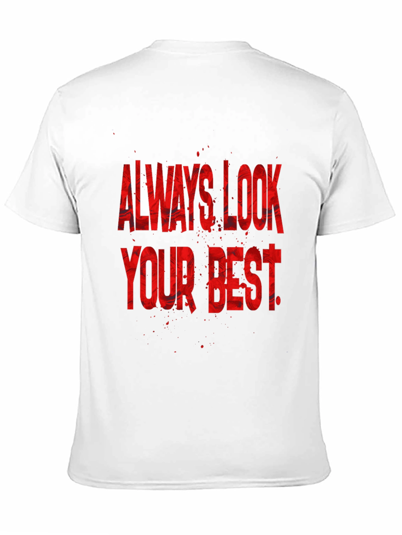 Always Look Your Best Graphic Tee