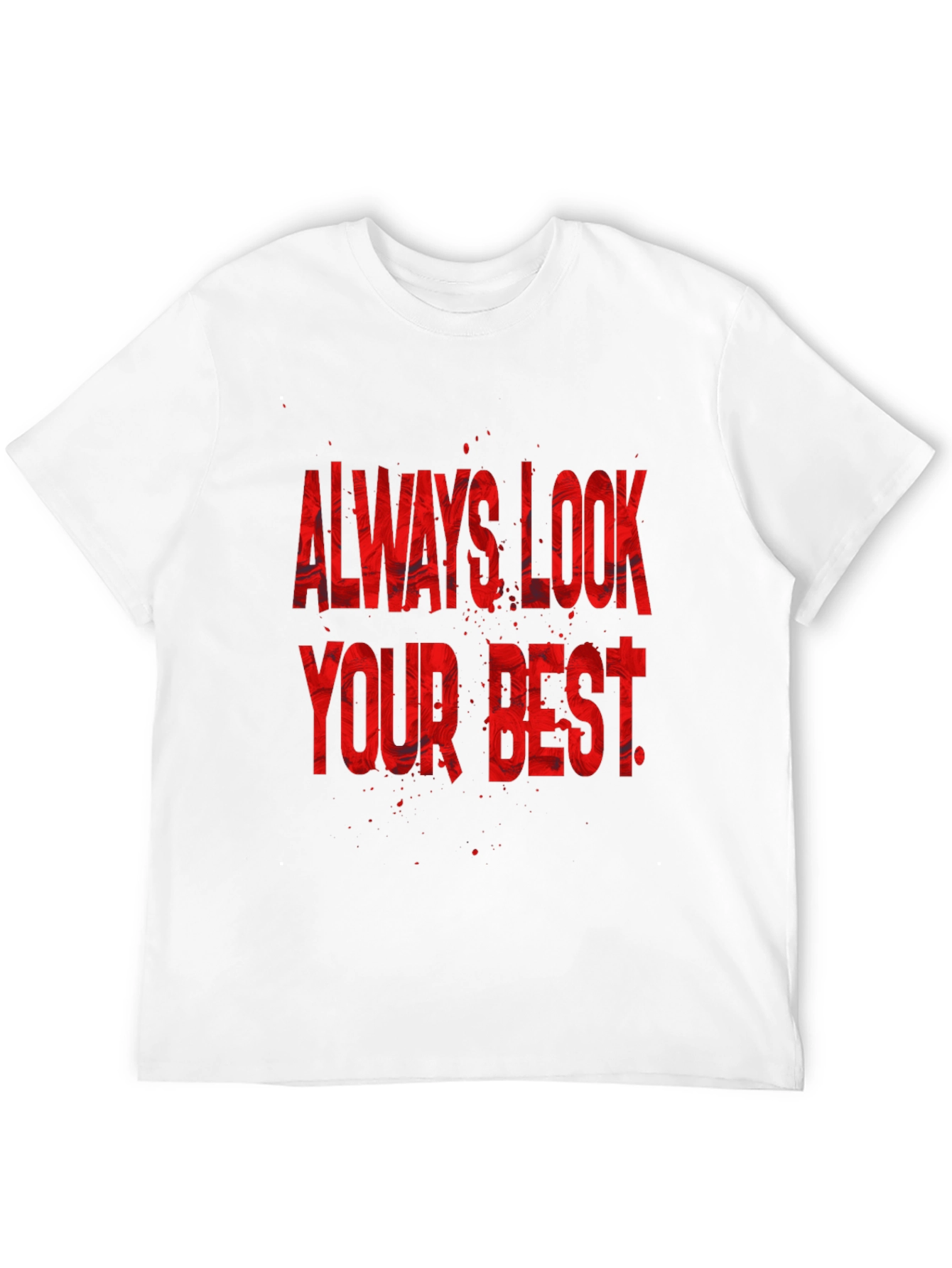 Always Look Your Best Graphic Tee