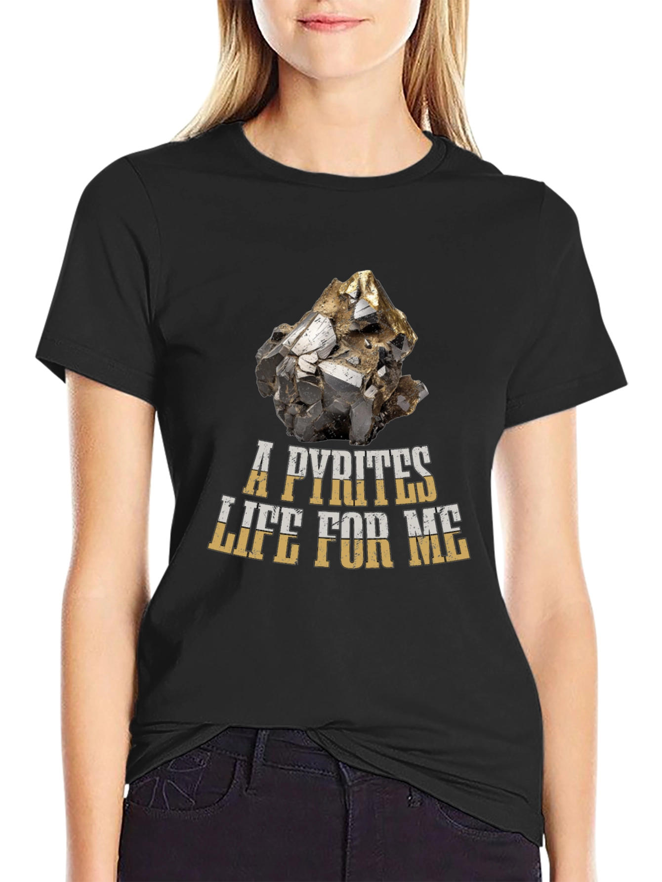 A Pyrites Life For Me T-Shirt