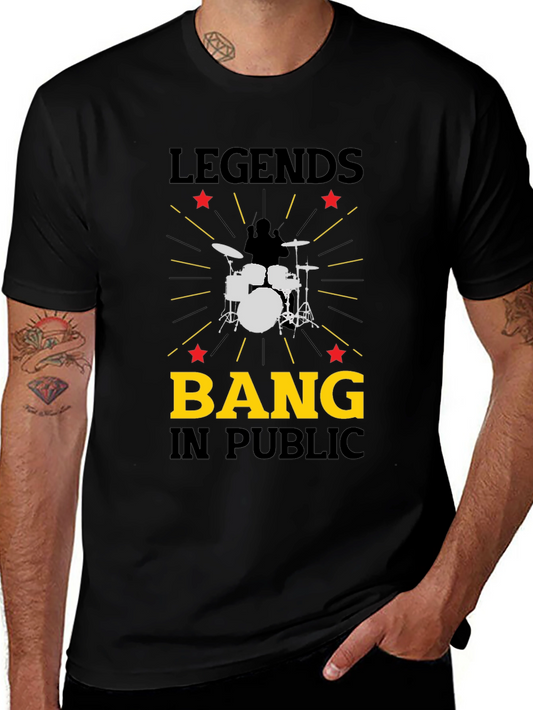 Legends Bang In Public T-Shirt - Drummer Music
