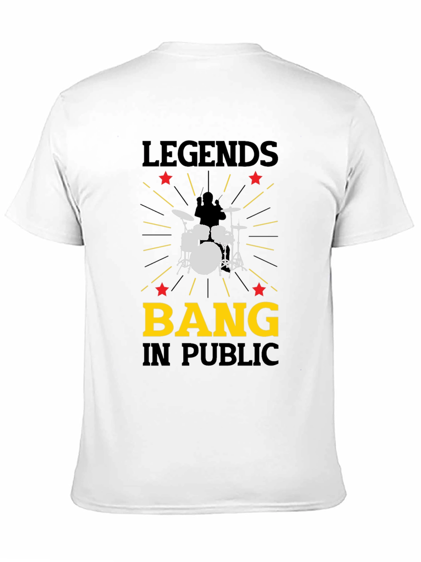 Legends Bang In Public T-Shirt - Drummer Music