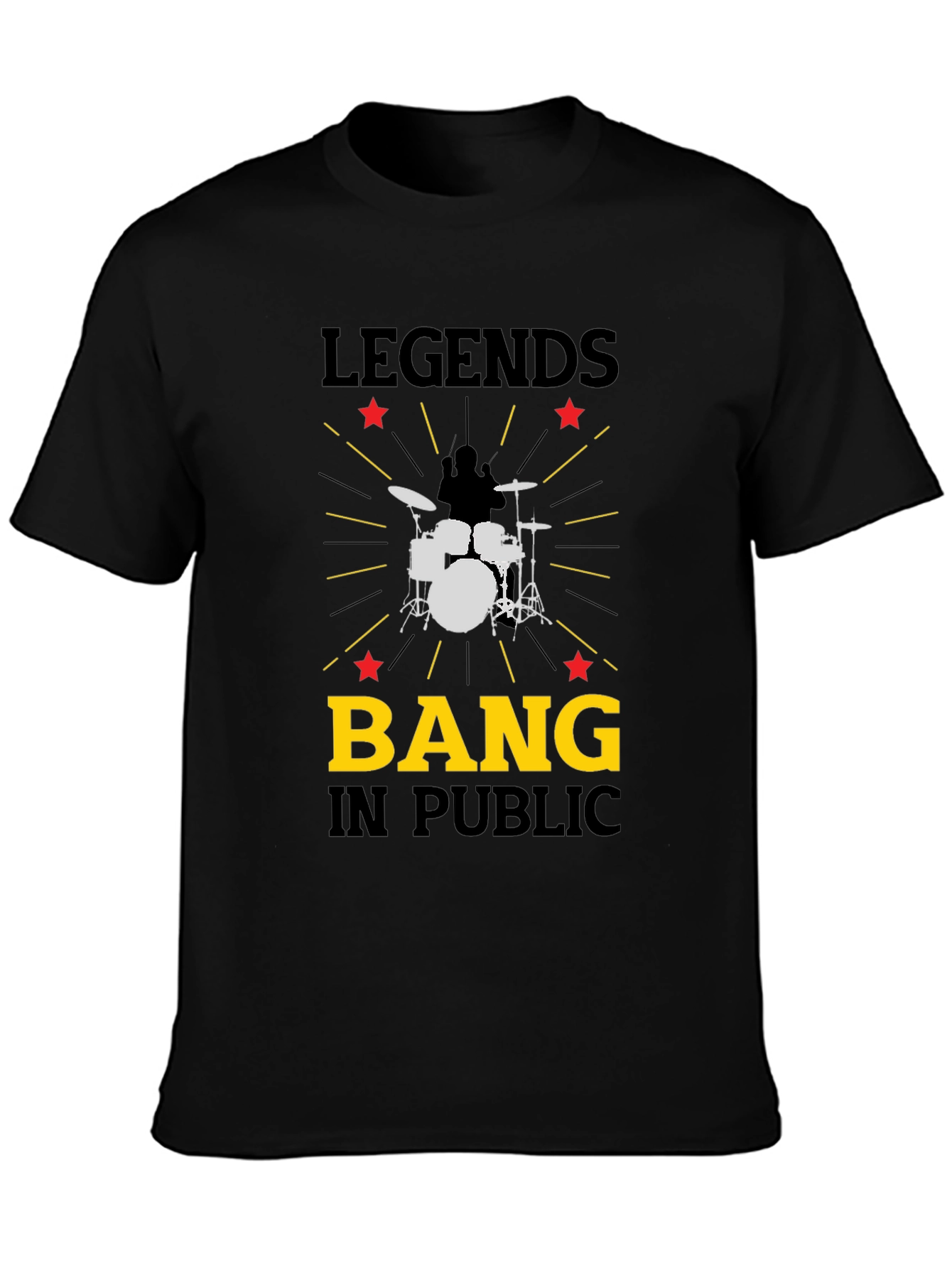 Legends Bang In Public T-Shirt - Drummer Music