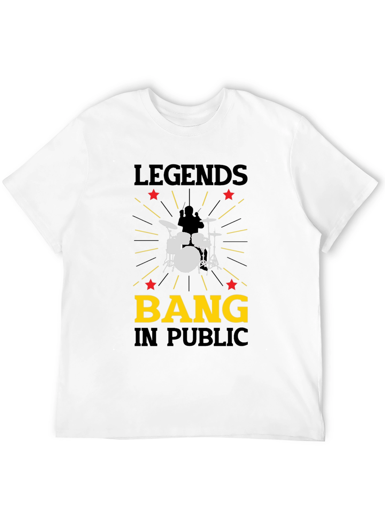 Legends Bang In Public T-Shirt - Drummer Music