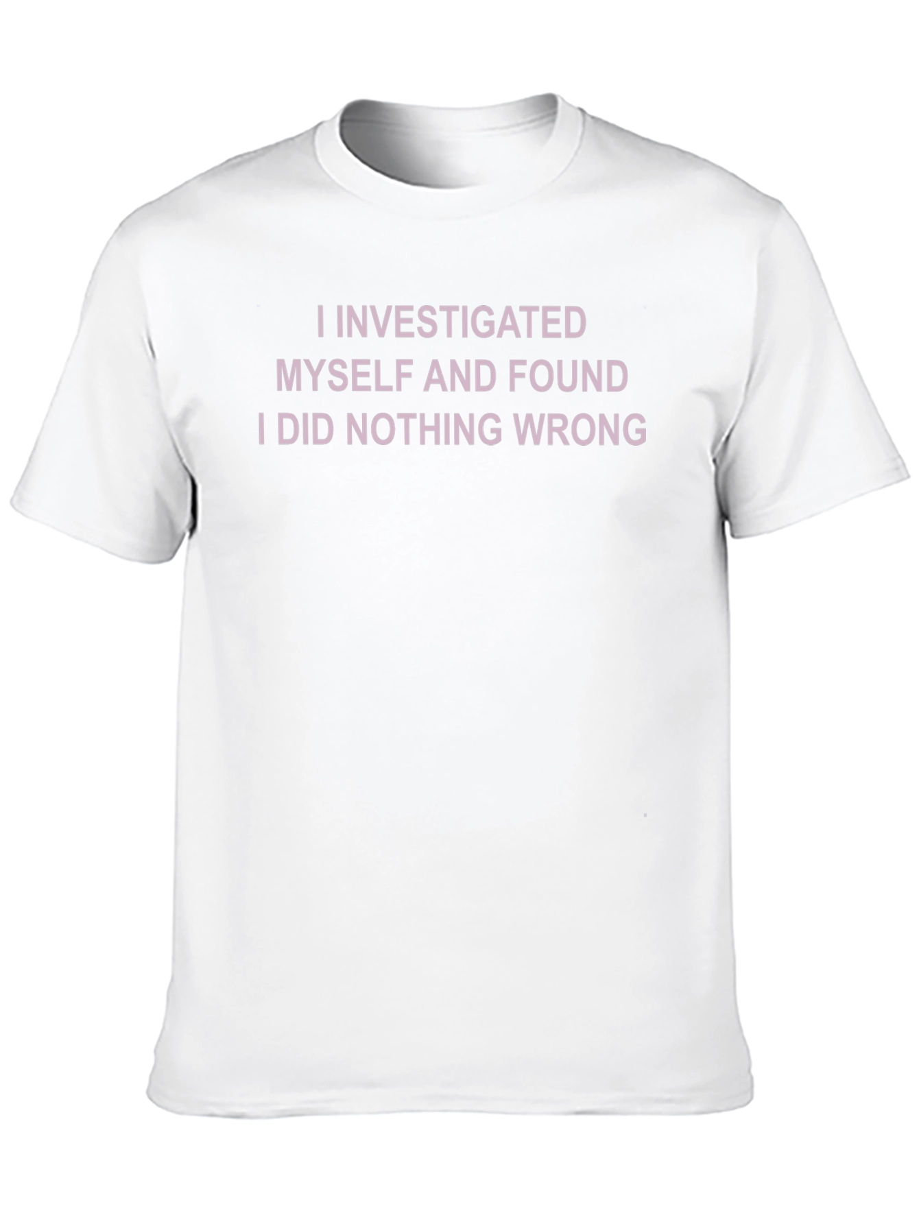 Funny I Did Nothing Wrong Graphic T-Shirt